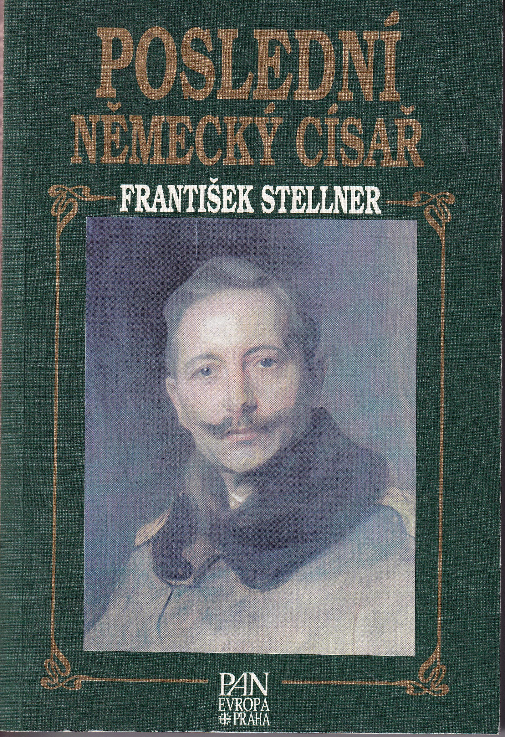 Poslední německý císař : z německých dějin v epoše Viléma II.