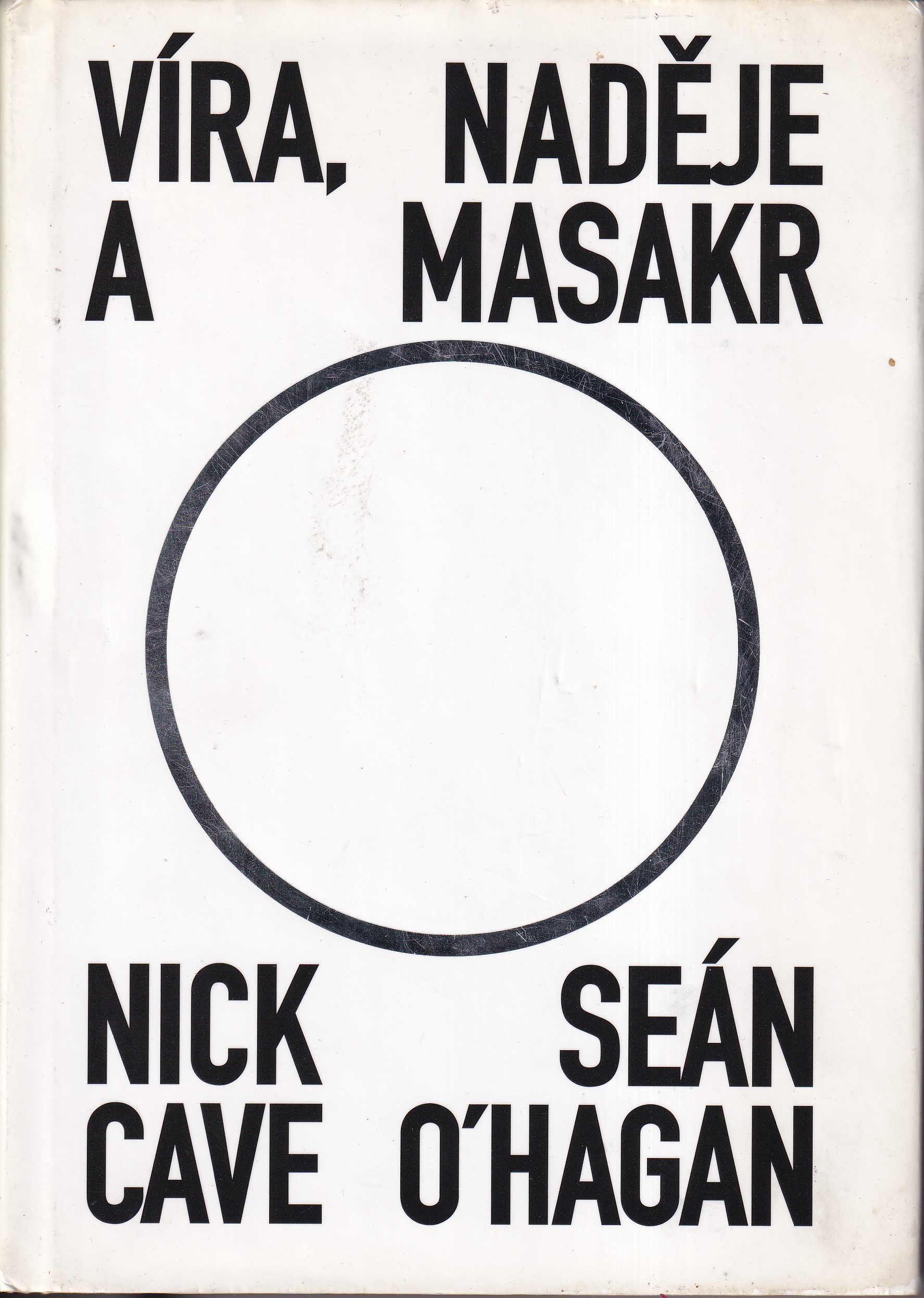 Víra, naděje a masakr