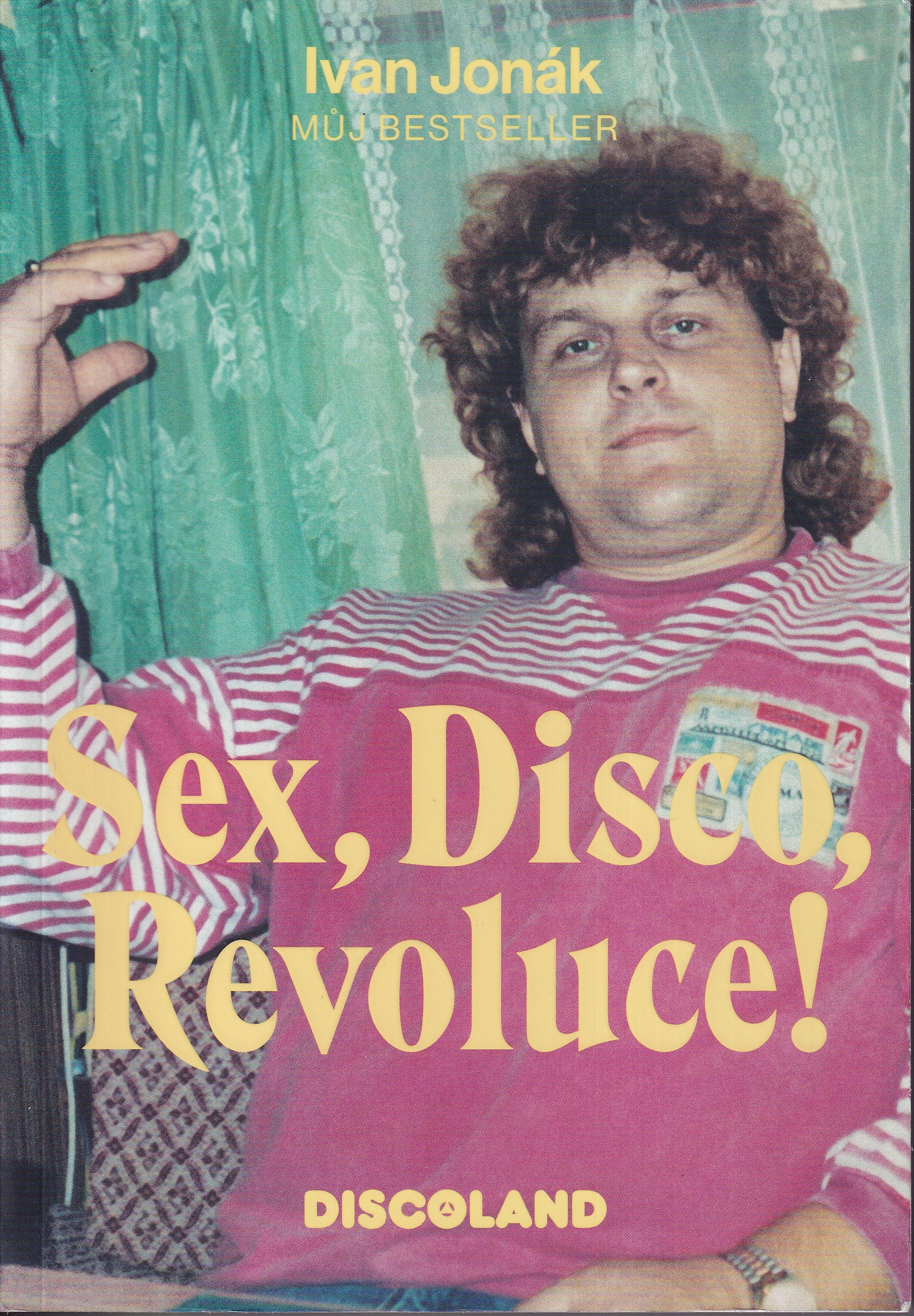 Sex, disco, revoluce!