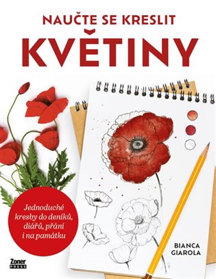  Naučte se kreslit květiny: Jednoduché kresby do deníků, diářů, přání na památku 