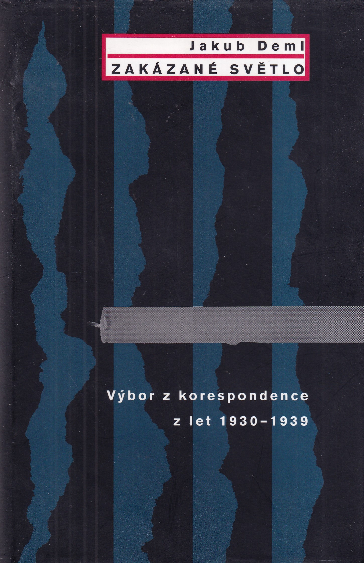 Zakázané světlo : výbor z korespondence z let 1930-1939