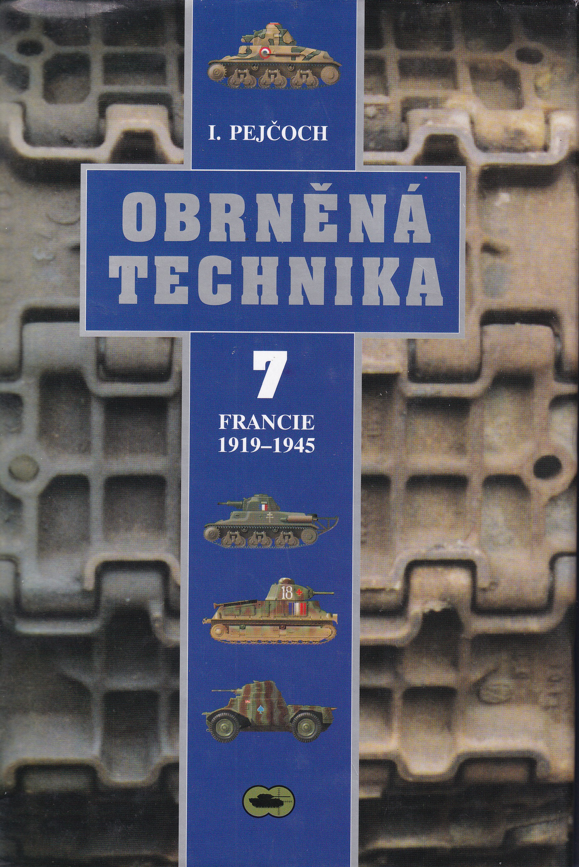Obrněná technika. 7, Francie 1919-1945