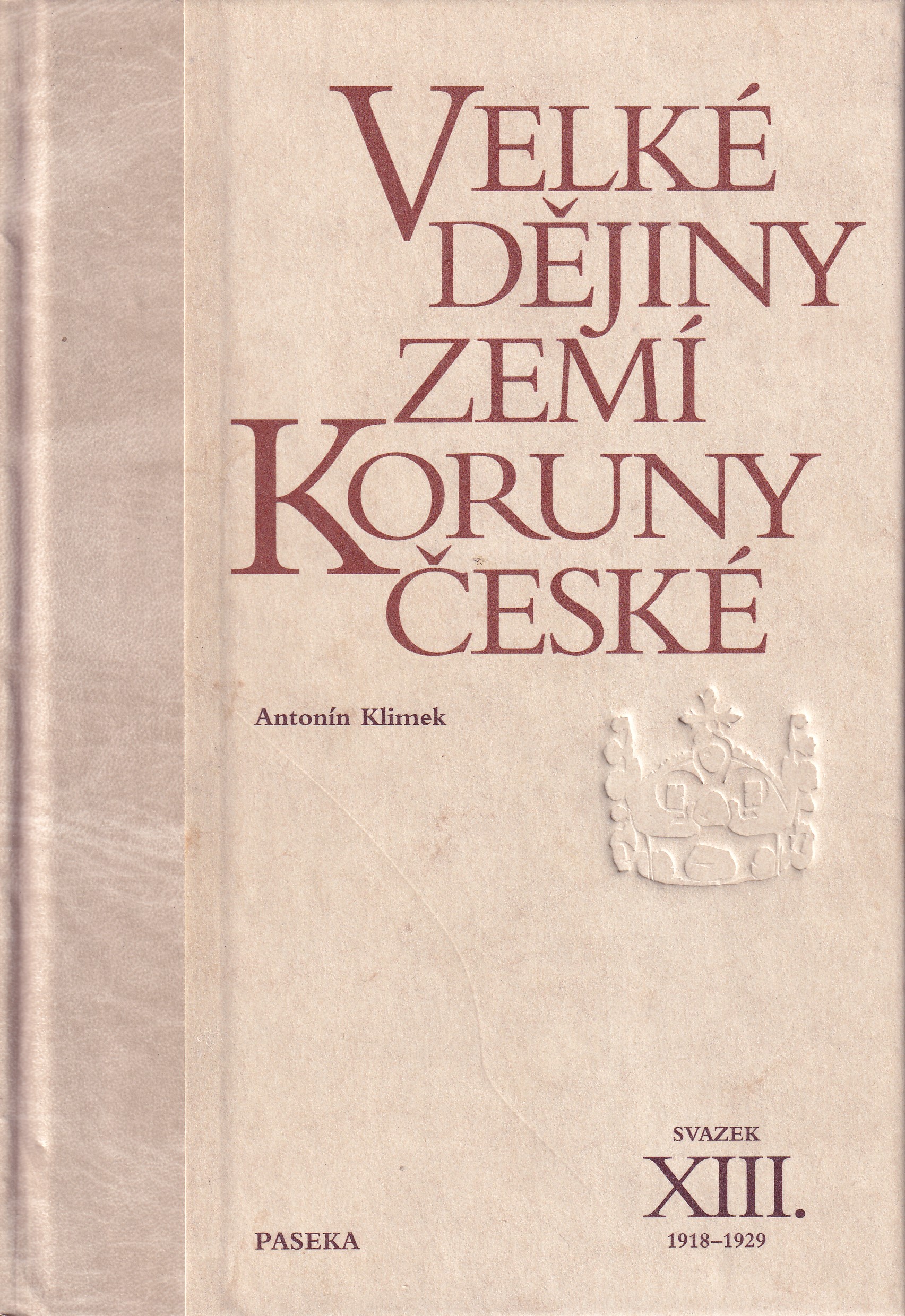 Velké dějiny zemí Koruny české, svazek XIII.  1918 - 1929