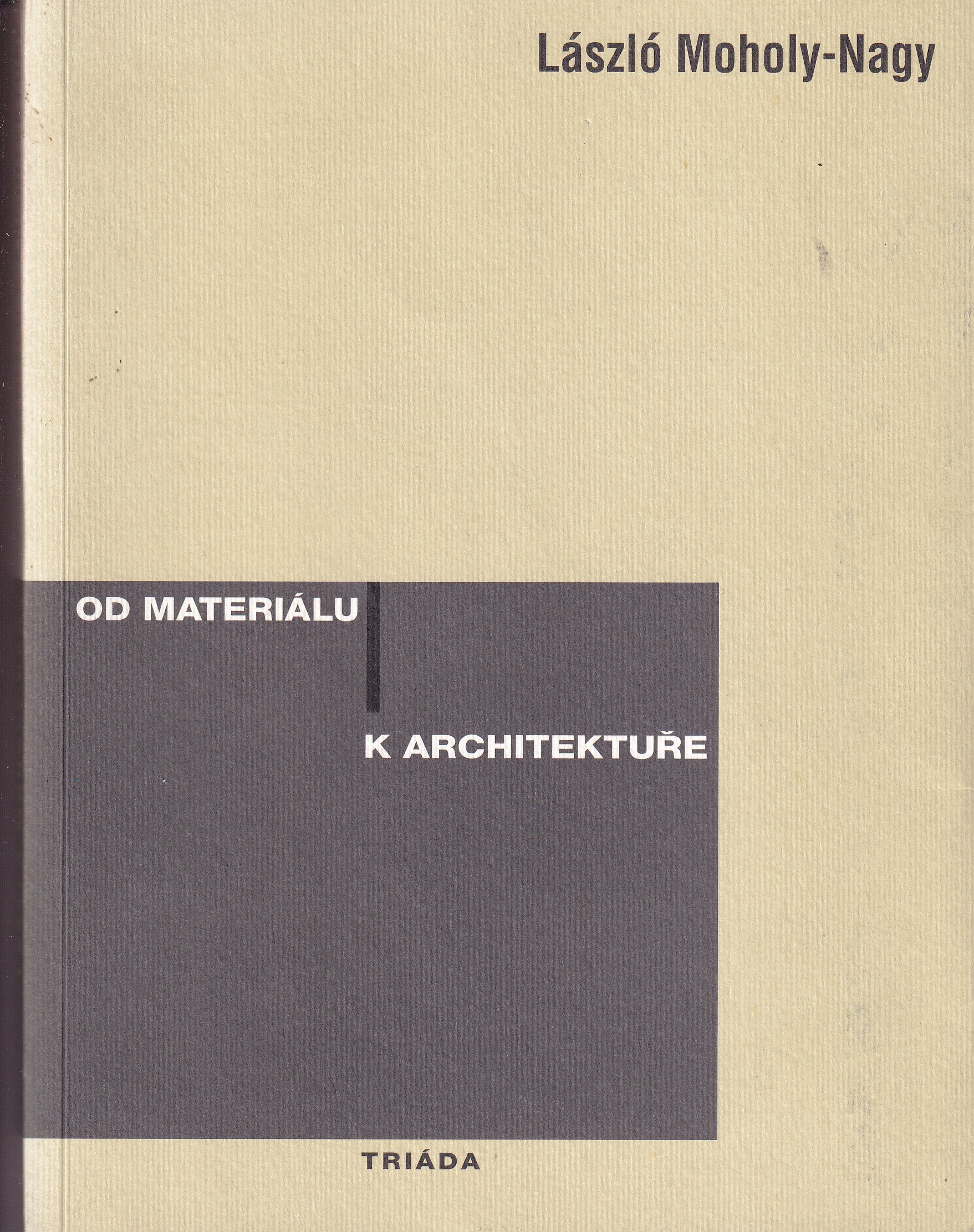 Od materiálu k architektuře