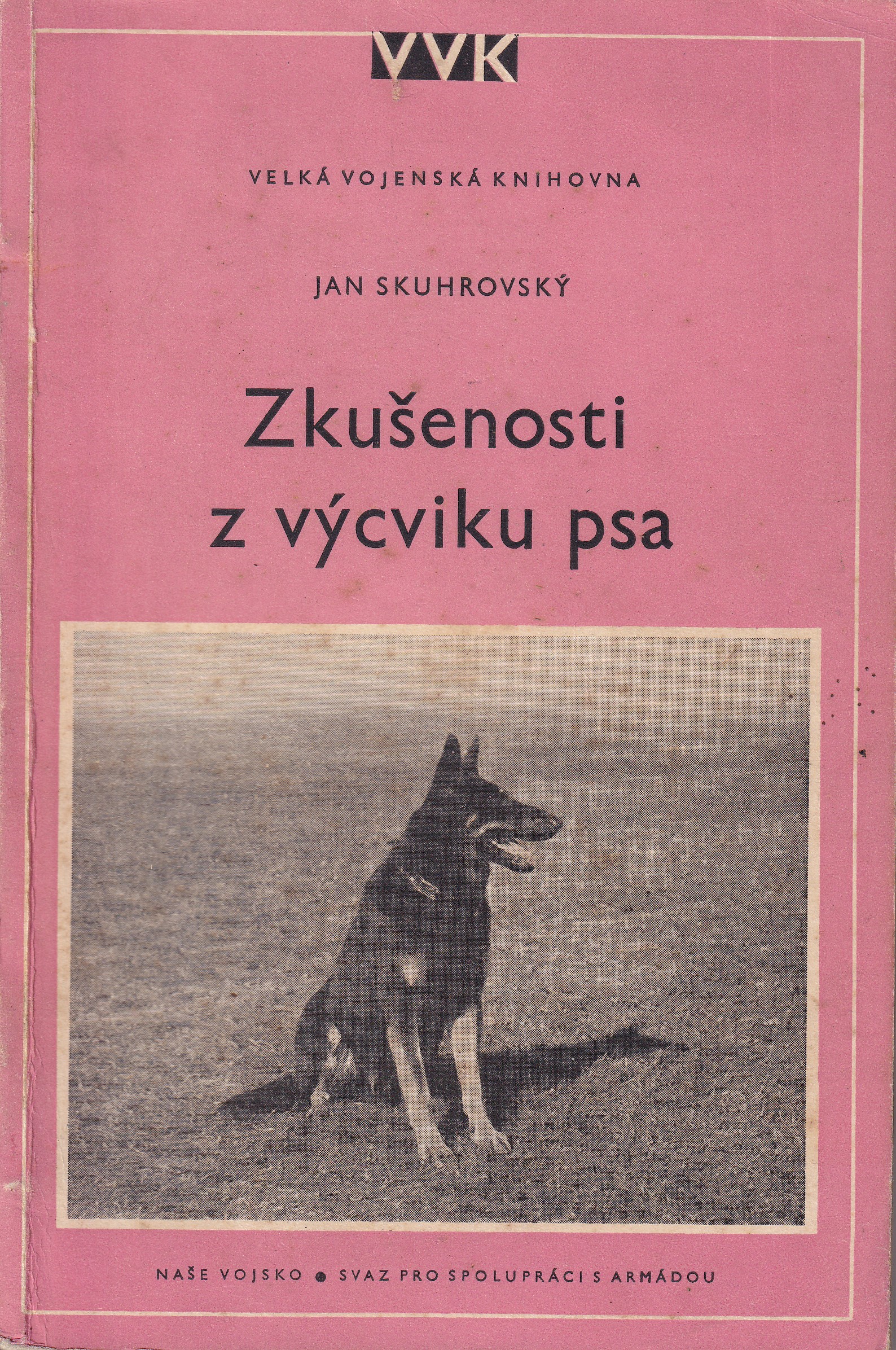 Zkušenosti z výcviku psa  Jan Skuhrovský
