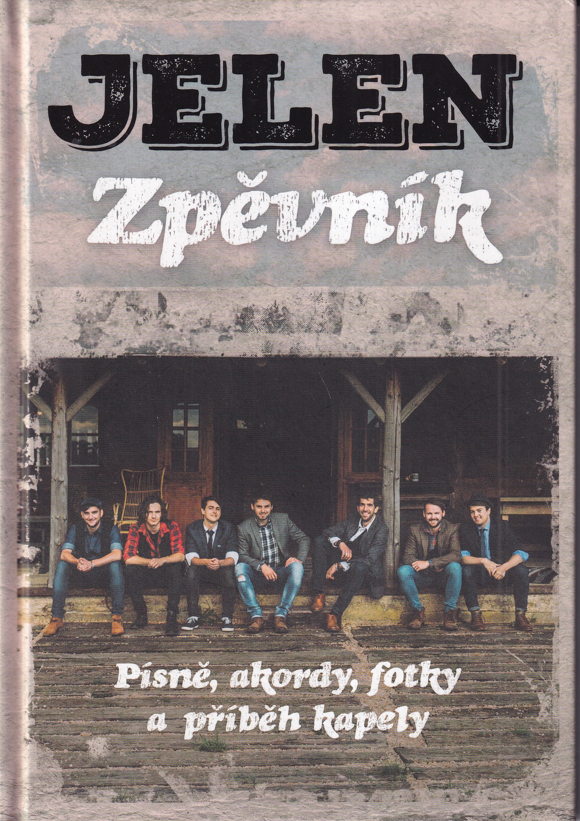 Jelen : zpěvník : písně, akordy, fotky a příběh kapely