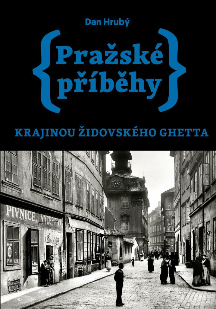  Pražské příběhy Krajinou židovského ghetta