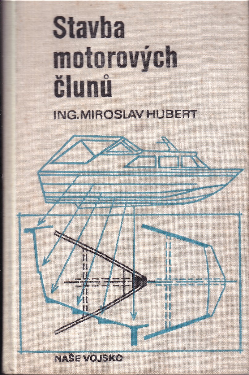 Stavba motorových člunů / Miroslav Hubert ; technické kresby autor