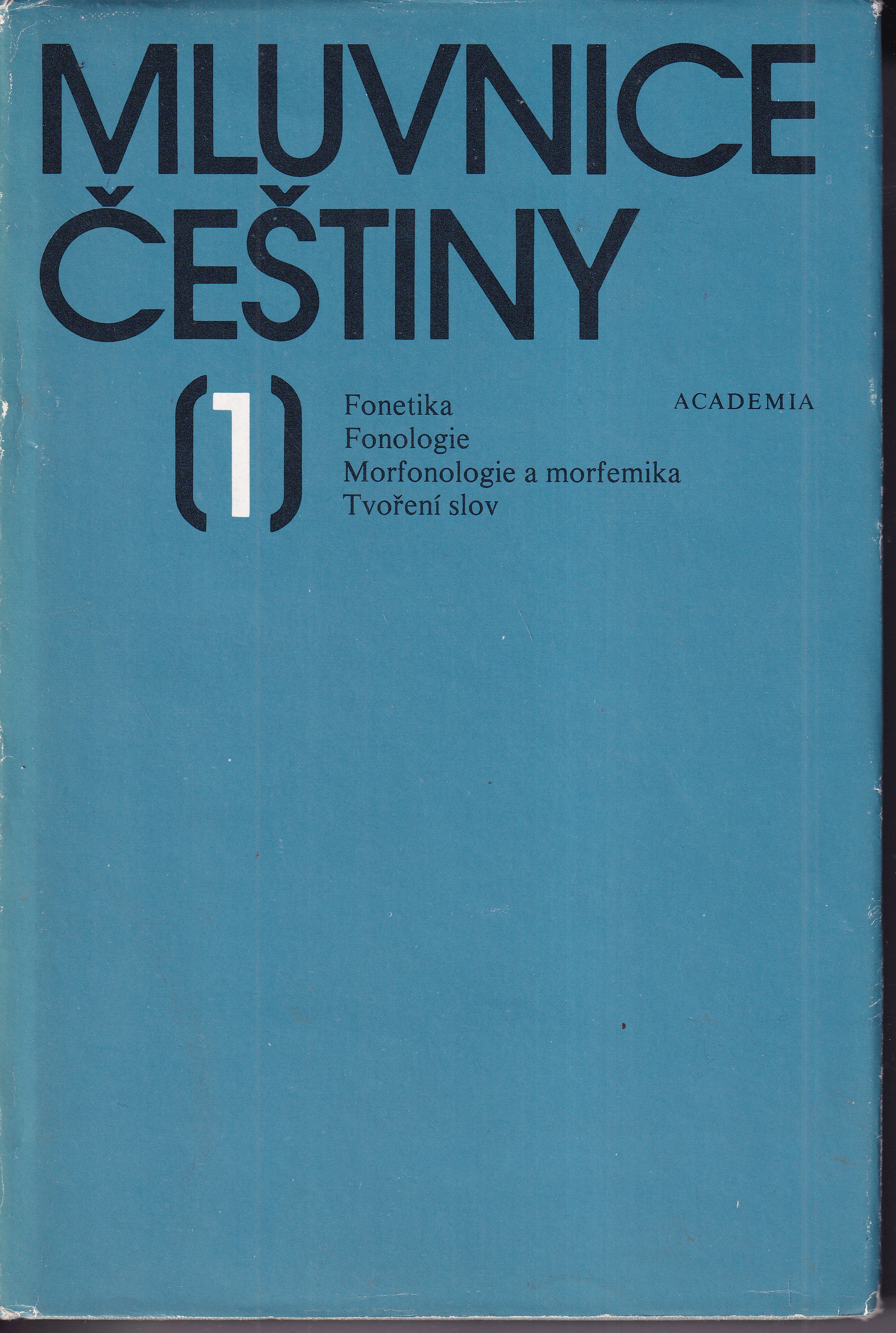Mluvnice češtiny 1 : fonetika, fonologie, morfonologie a morfemika, tvoření slov