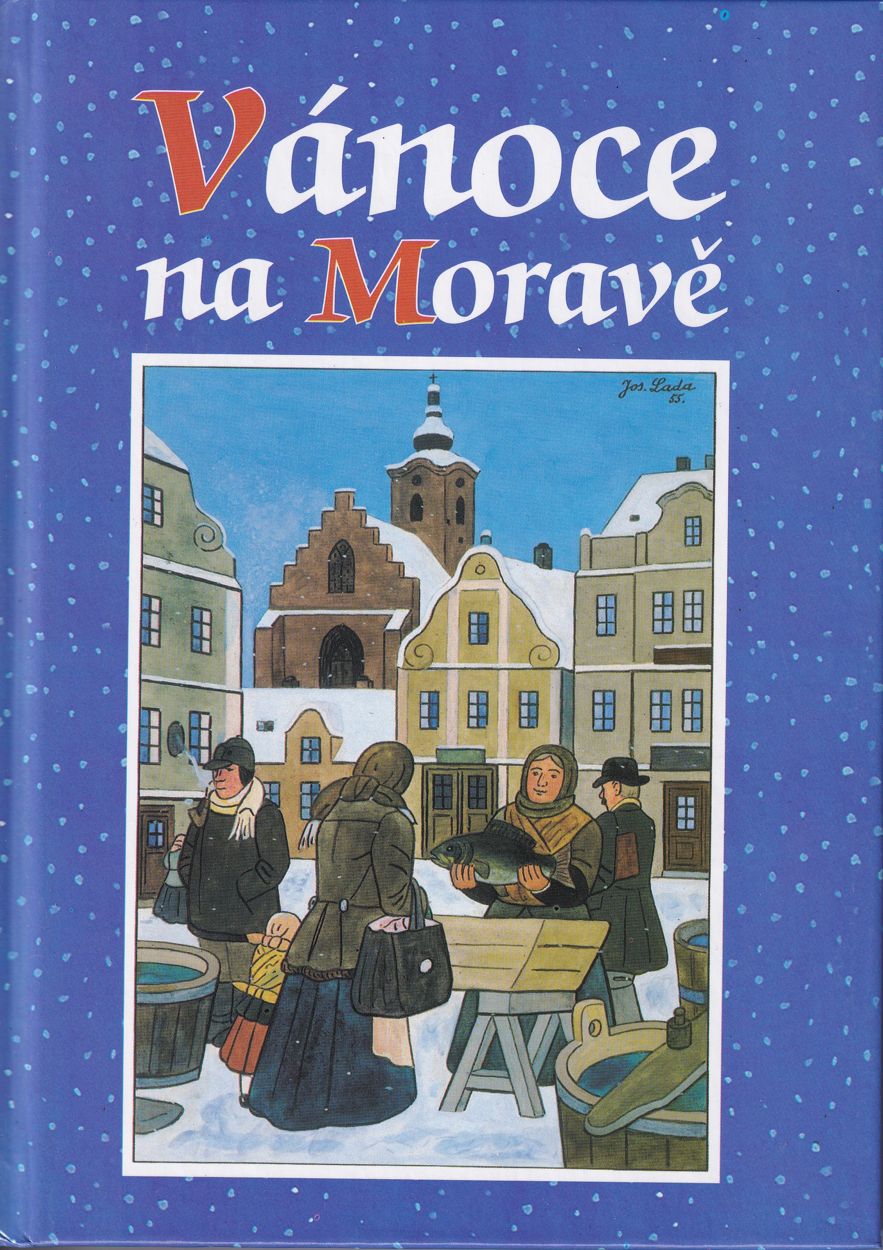 Vánoce na Moravě  vánoční zvyky a vaření u moravské stařenky  Pavel Toufar