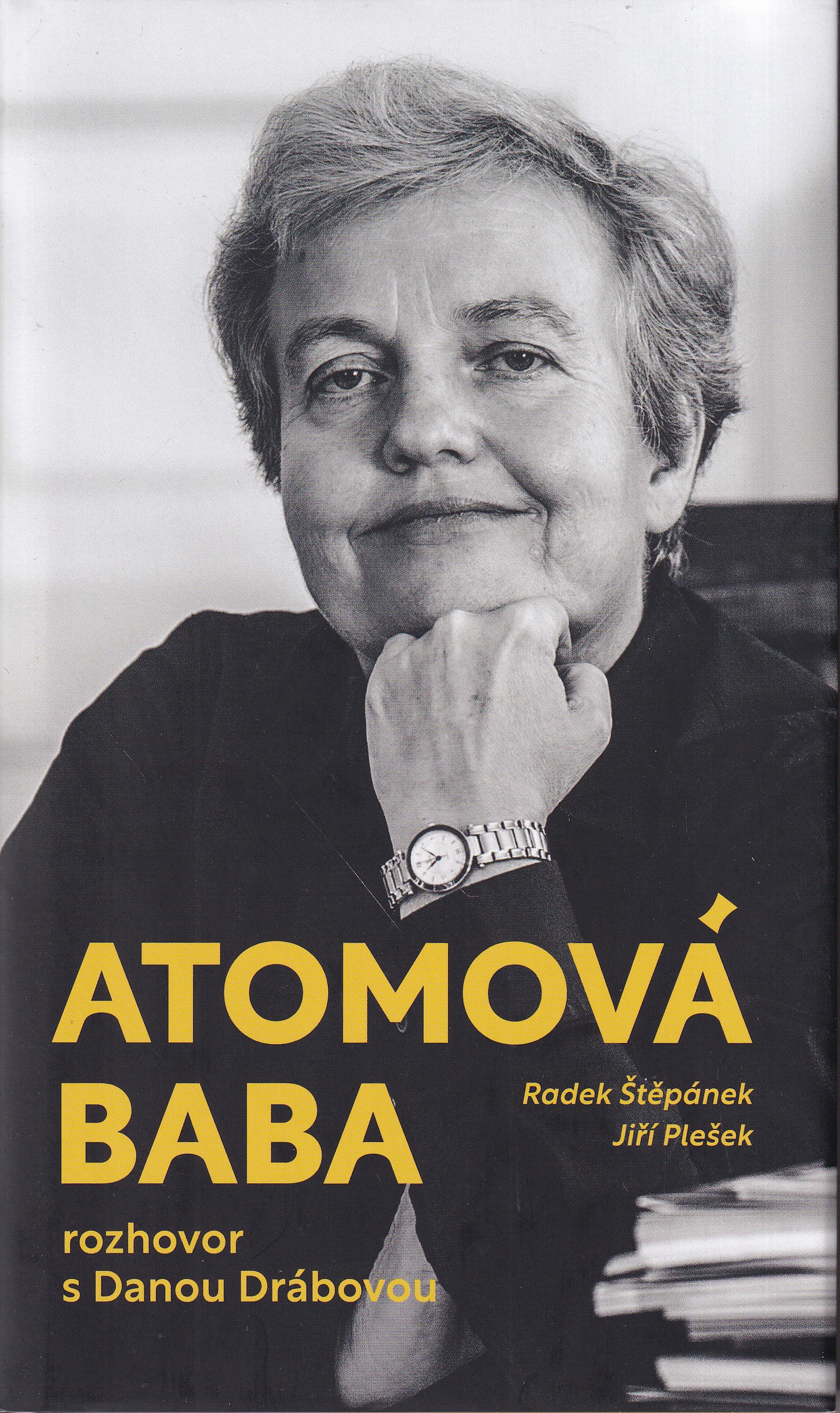 Atomová baba : rozhovor s Danou Drábovou