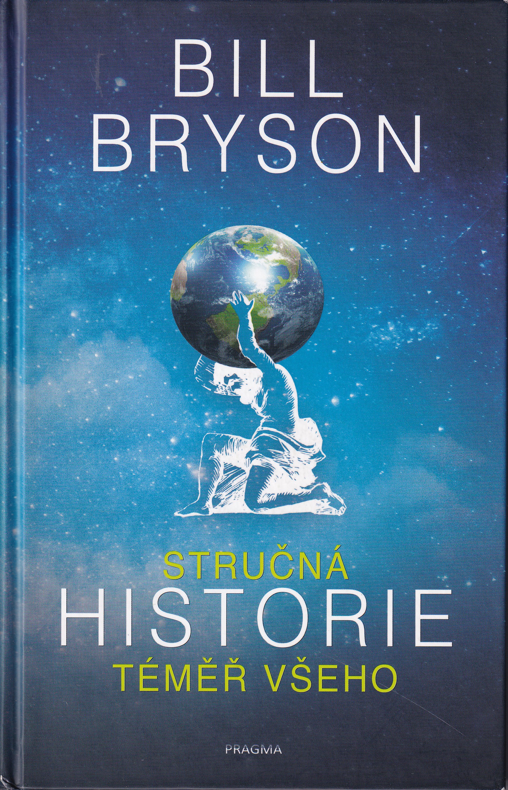 Stručná historie téměř všeho