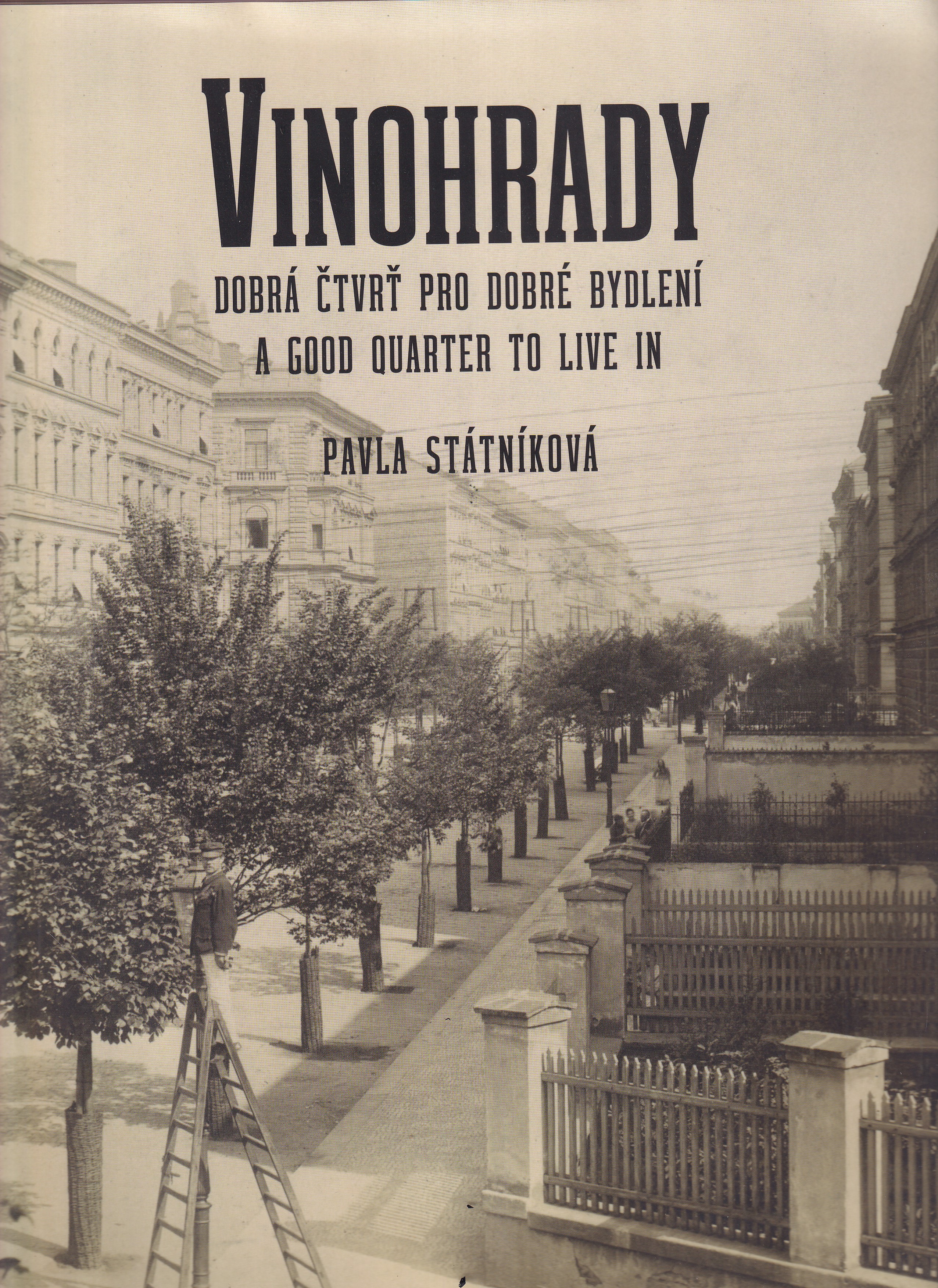 Vinohrady : dobrá čtvrť pro dobré bydlení