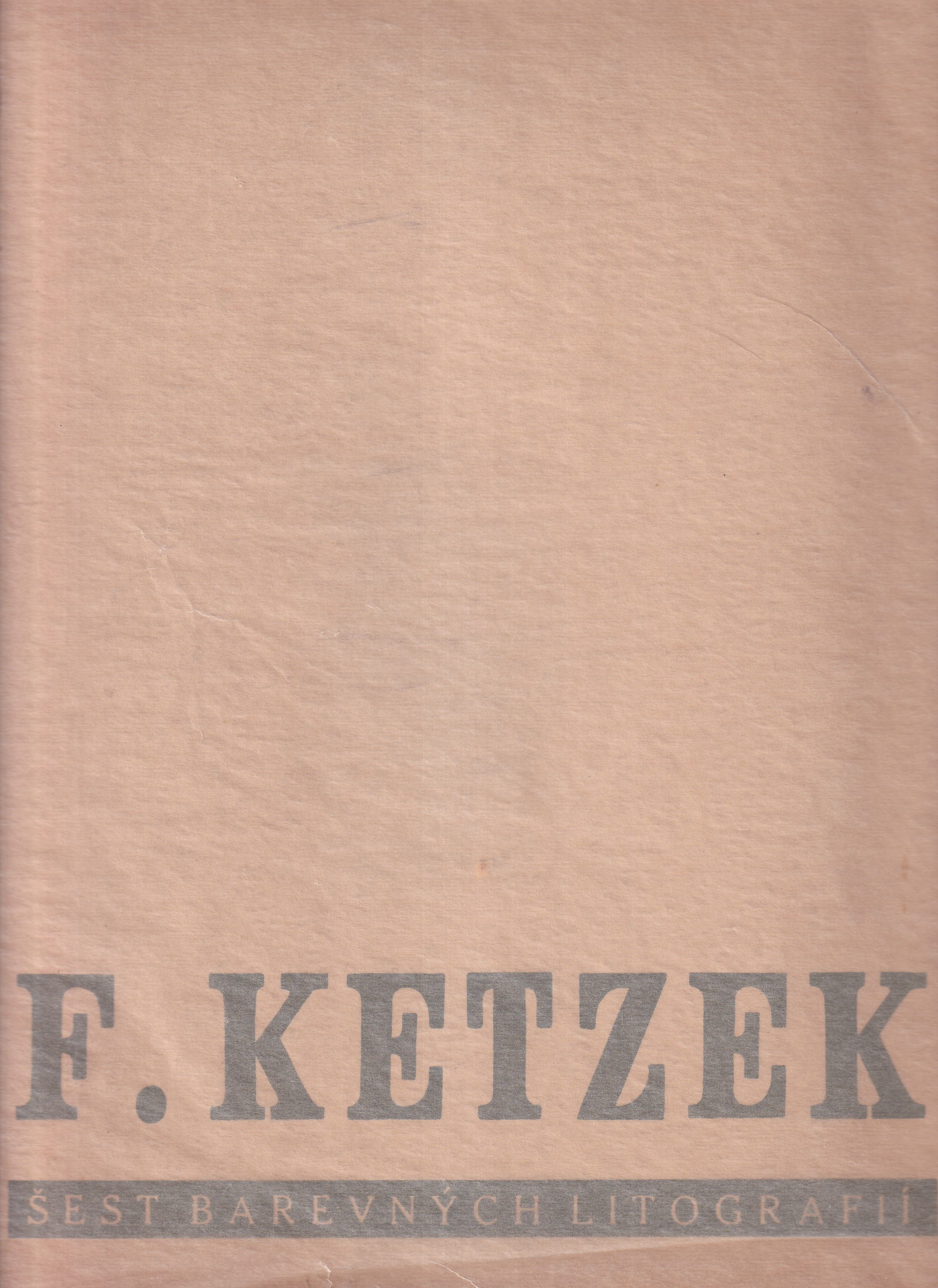 František Ketzek : šest barevných litografií