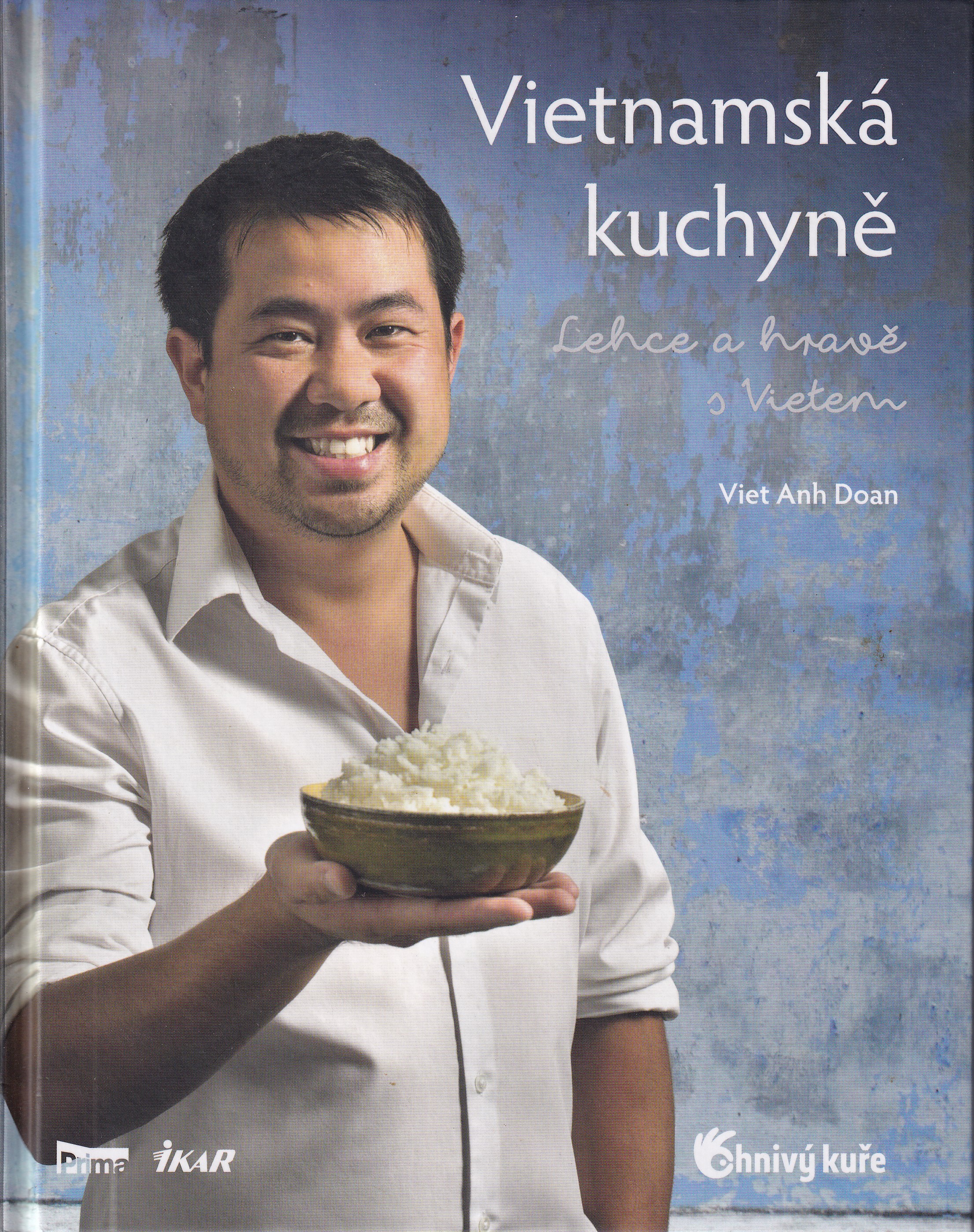 Vietnamská kuchyně : lehce a hravě s Vietem