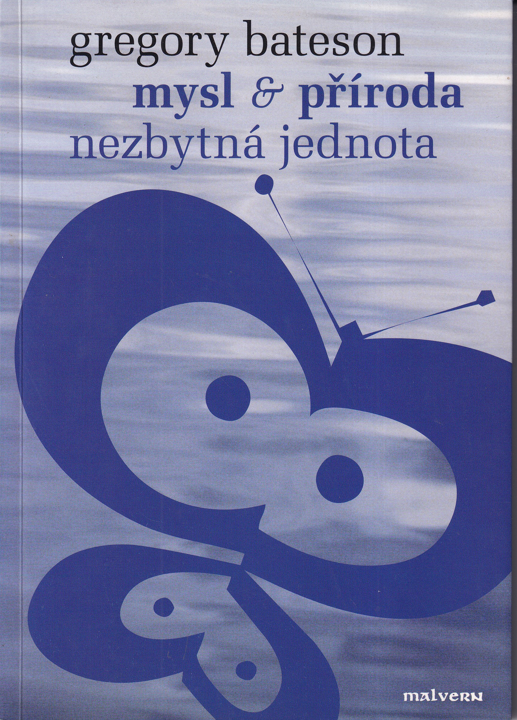 Mysl & příroda : nezbytná jednota
