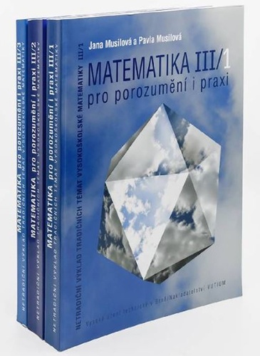 Matematika III pro porozumění i praxi