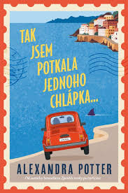 Tak jsem potkala jednoho chlápka…