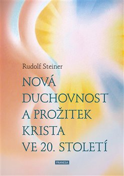 Nová duchovnost a prožitek Krista ve 20. stolet