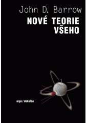 Nové teorie všeho : hledání nejhlubšího vysvětlení