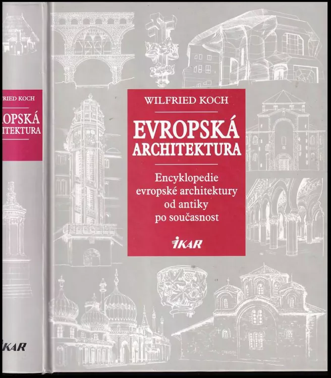 Evropská architektura : encyklopedie evropské architektury od antiky po současnost