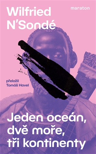 Jeden oceán, dvě moře, tři kontinenty