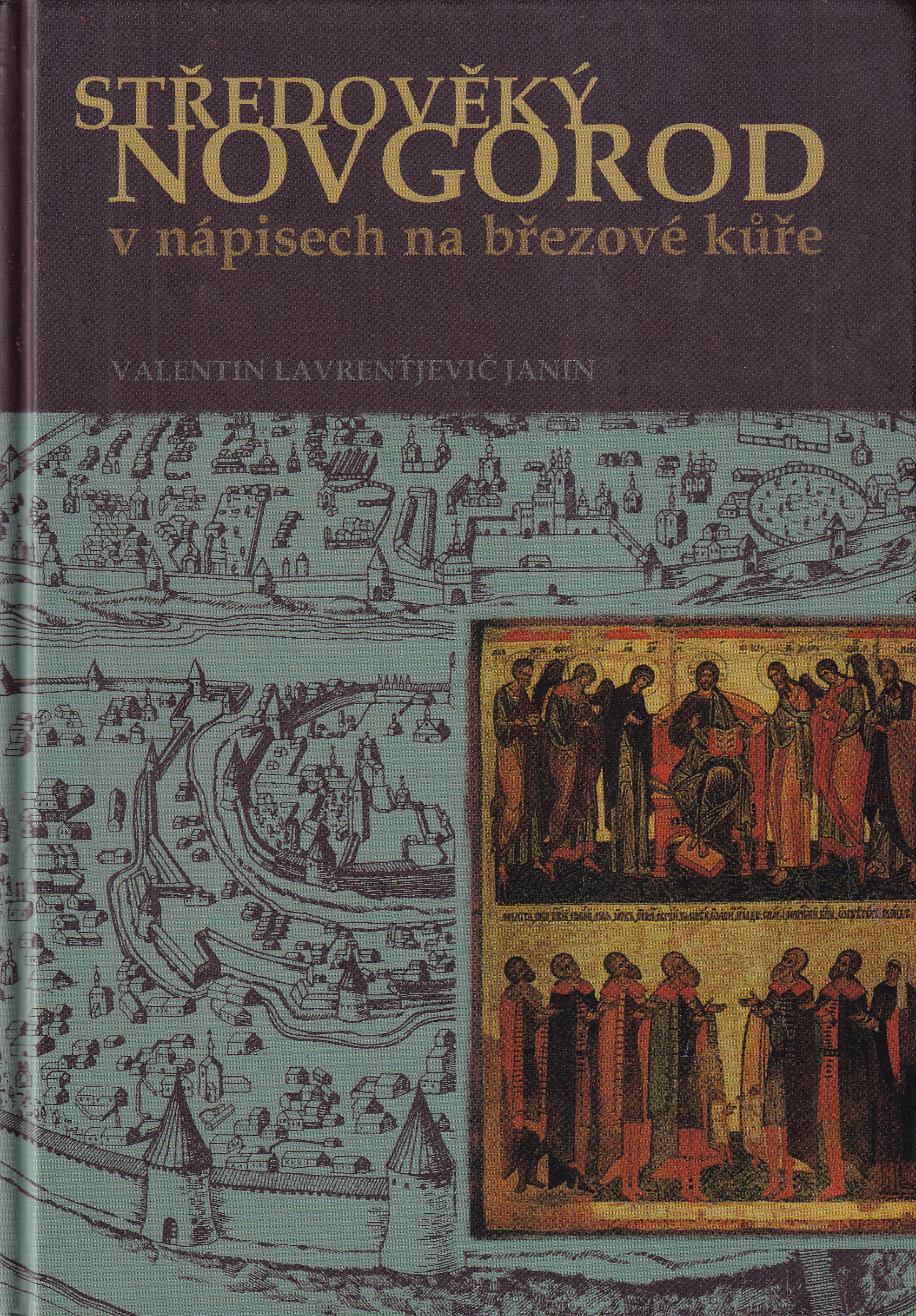 Středověký Novgorod v nápisech na březové kůře