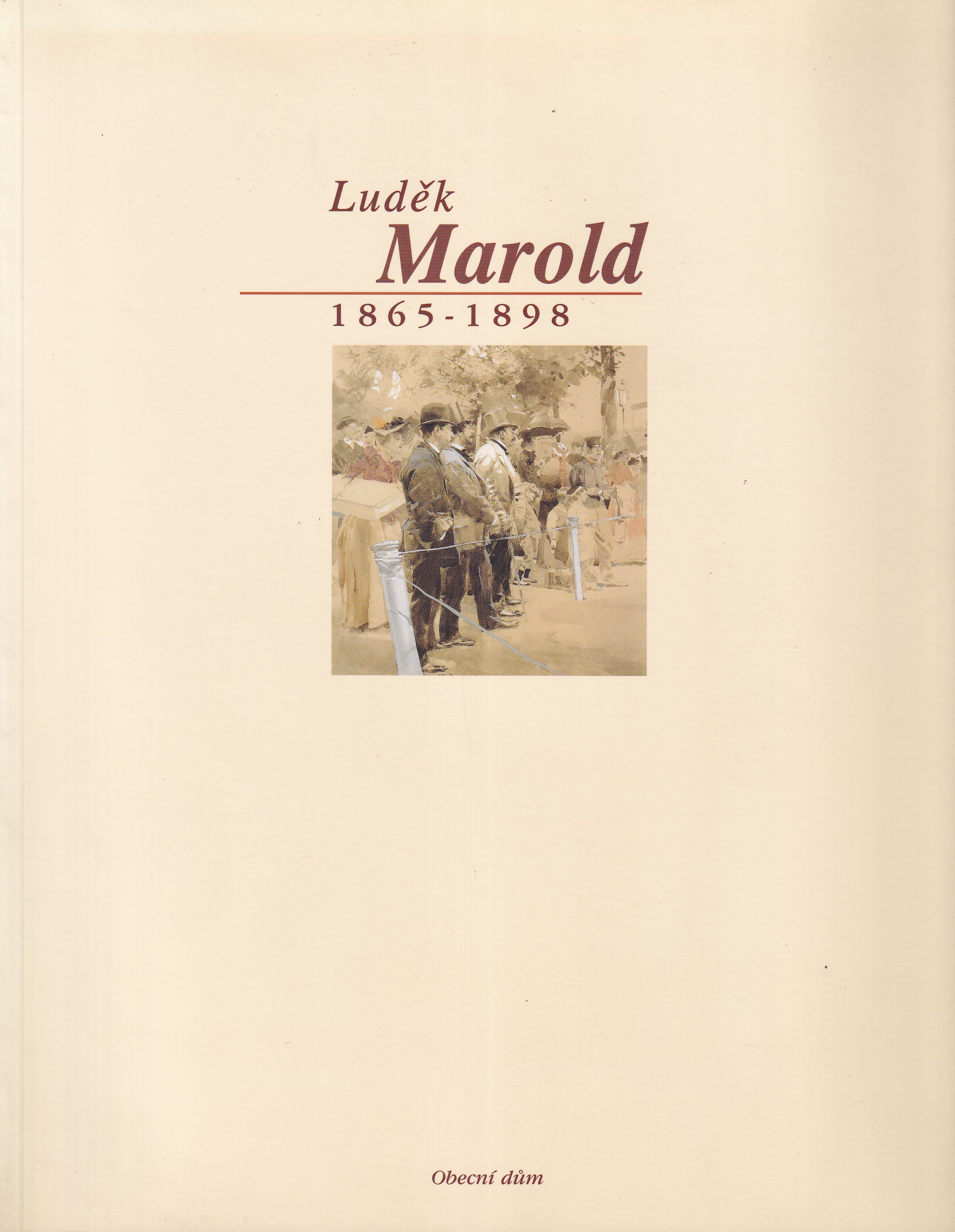 Luděk Marold : 1865-1898 
