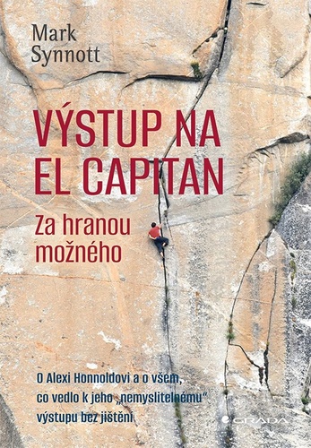 Výstup na El Capitan Za hranou možného