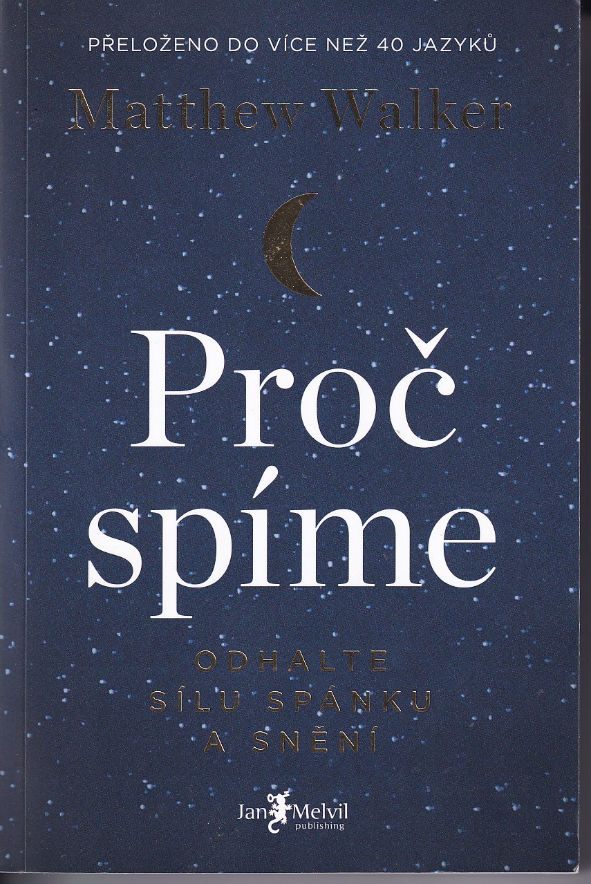 Proč spíme : odhalte sílu spánku a snění