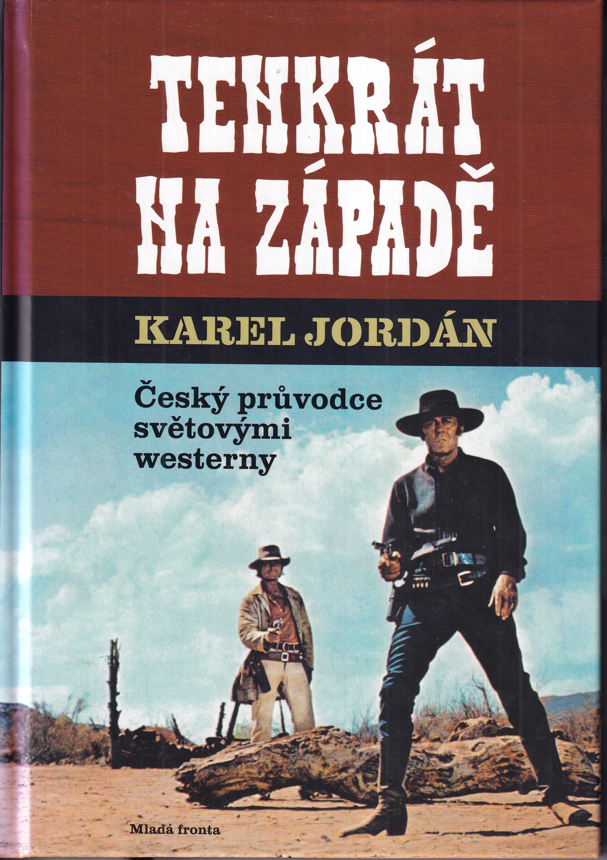 Tenkrát na Západě : český průvodce světovými westerny
