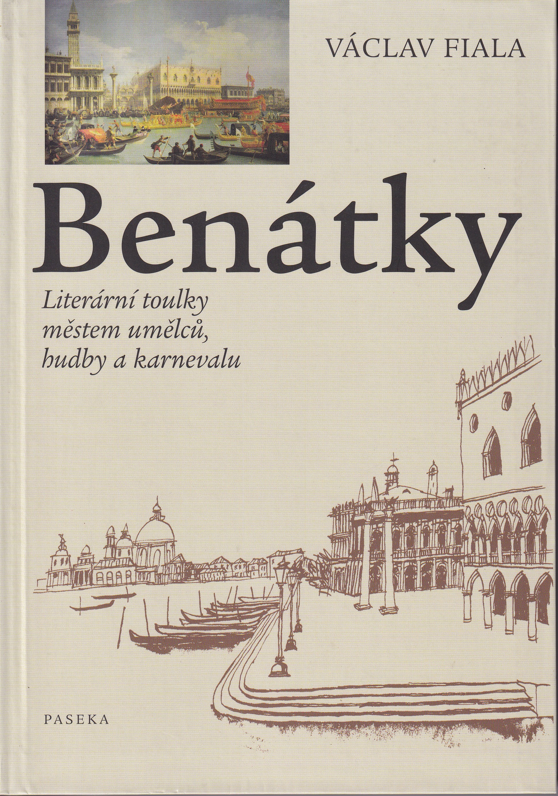 Benátky : literární toulky městem umělců, hudby a karnevalu