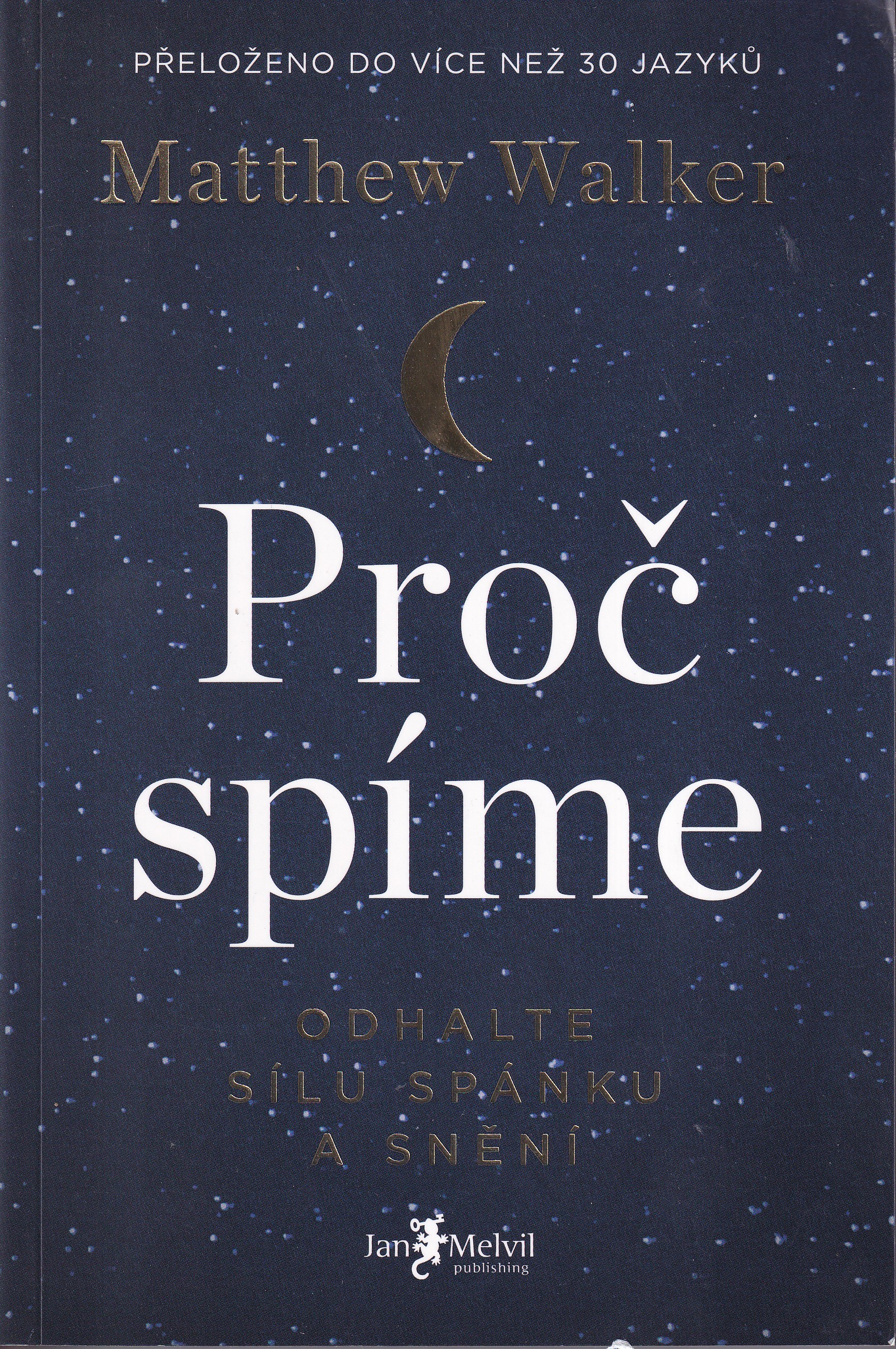 Proč spíme : odhalte sílu spánku a snění