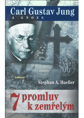 C.G. Jung a gnóze : sedm promluv k zemřelým 