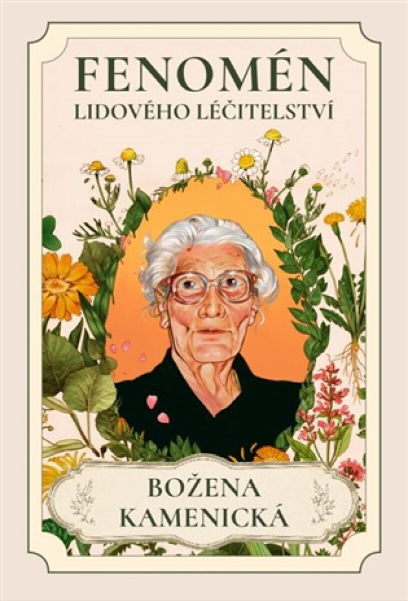 Fenomén lidového léčtitelství. Božena Kamenická