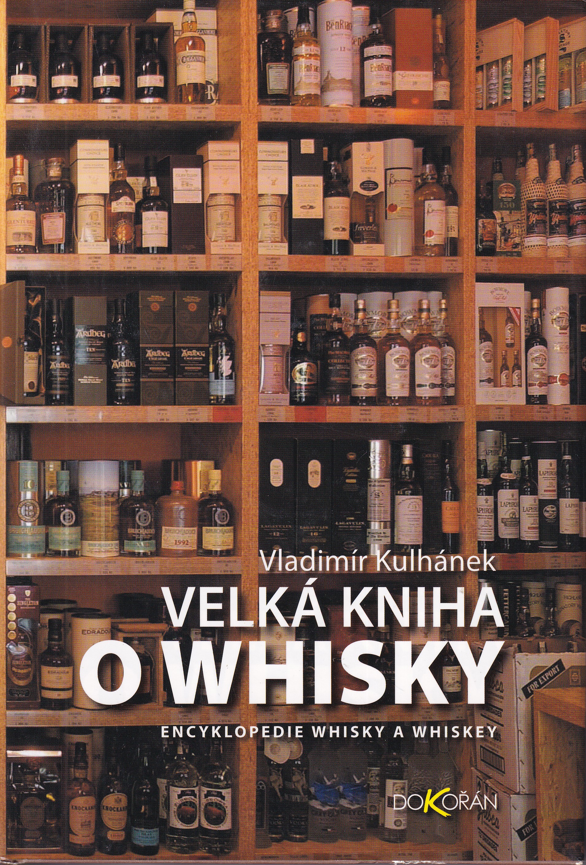 Velká kniha o whisky  encyklopedie whisky a whiskey