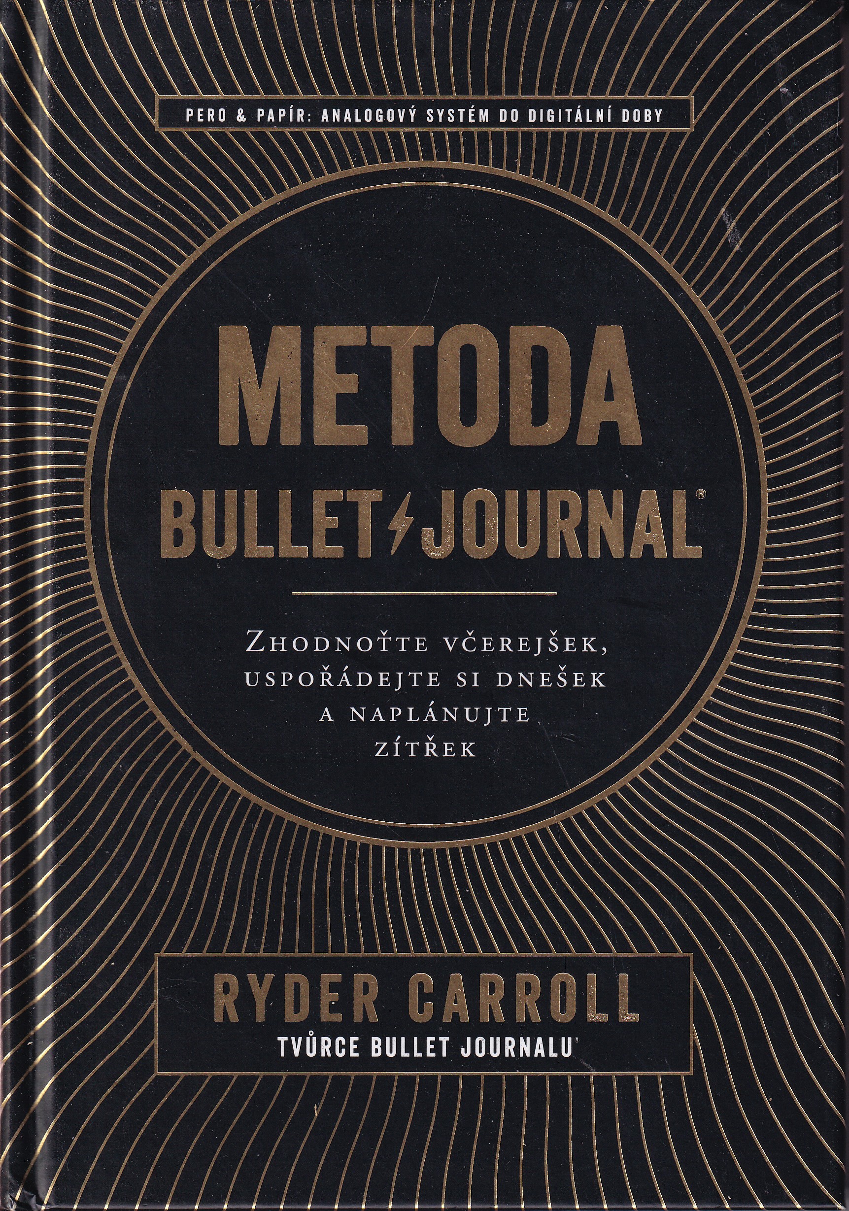 Metoda Bullet Journal   zhodnoťte včerejšek, uspořádejte si dnešek a naplánujte zítřek