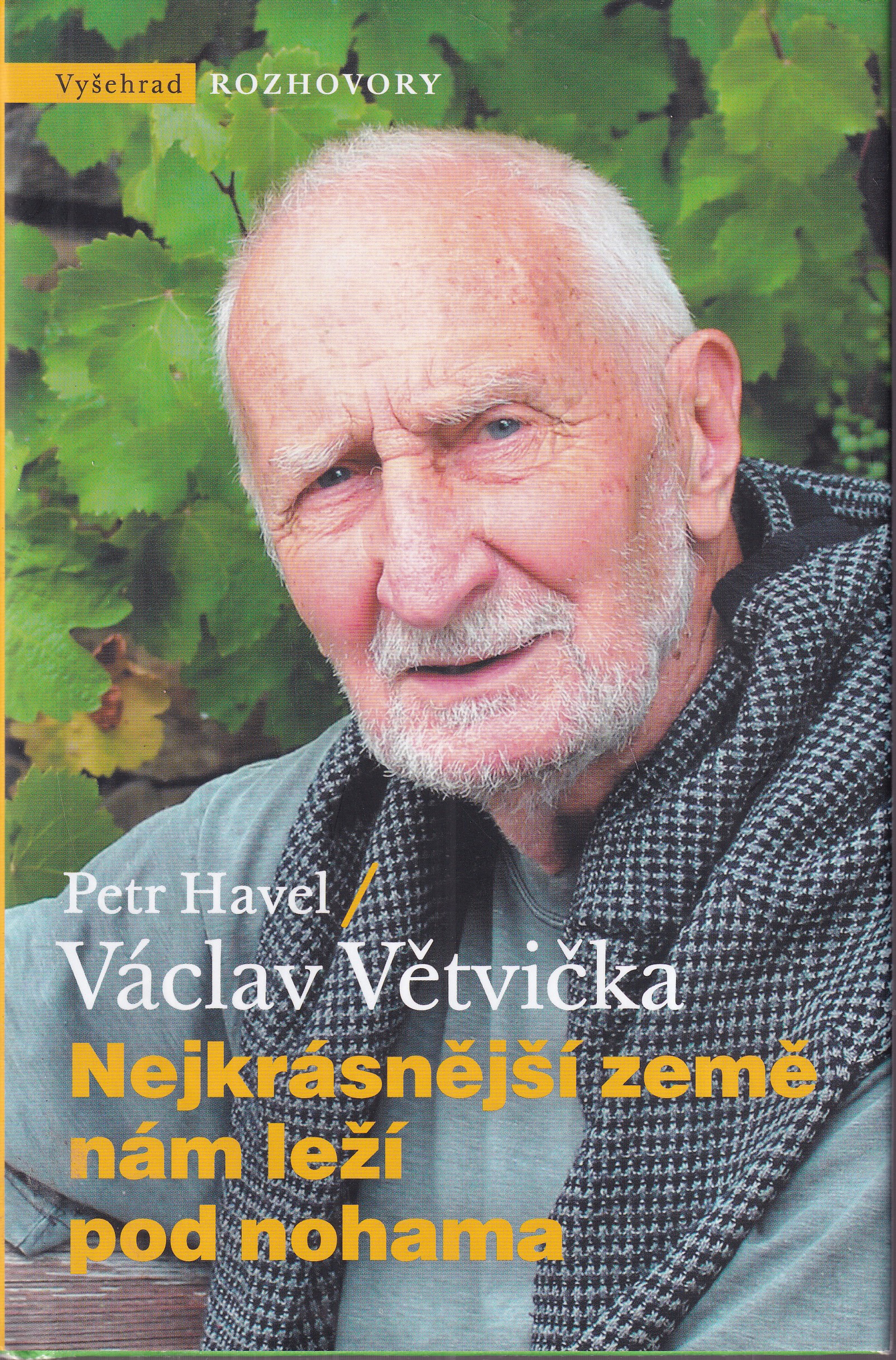 Nejkrásnější země nám leží pod nohama  Petr Havel, Václav Větvička