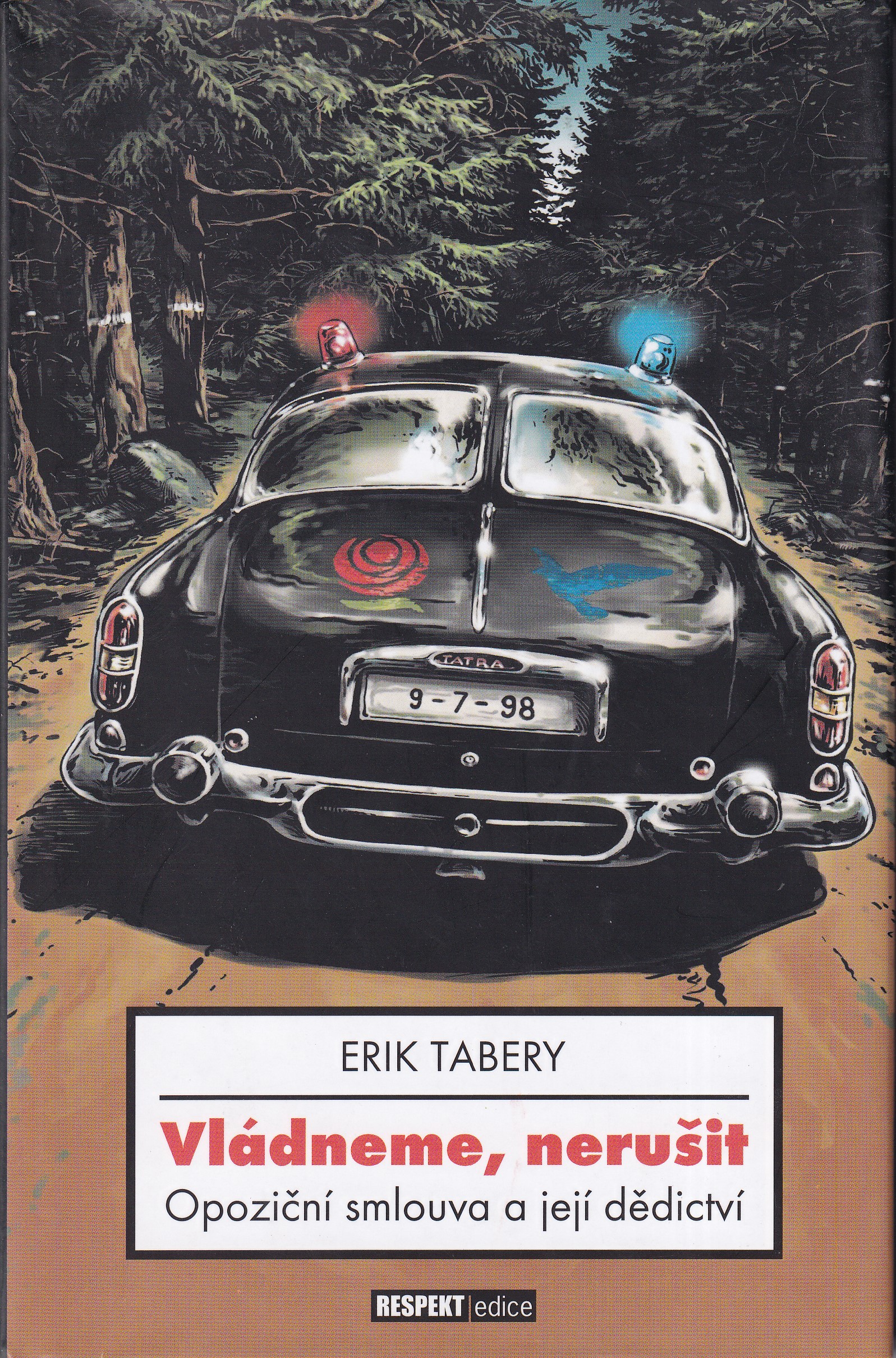 Vládneme, nerušit : opoziční smlouva a její dědictví