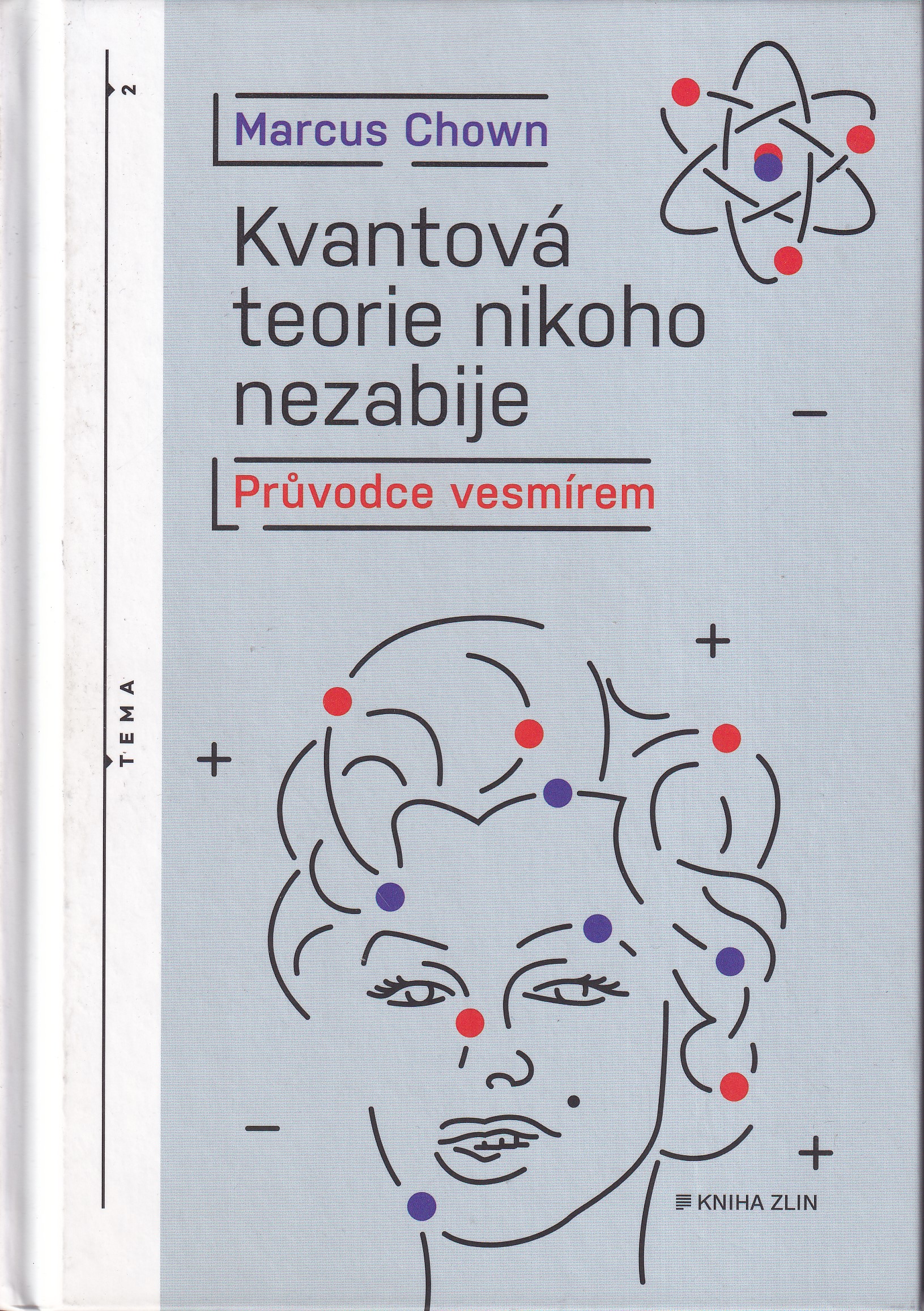 Kvantová teorie nikoho nezabije : průvodce vesmírem