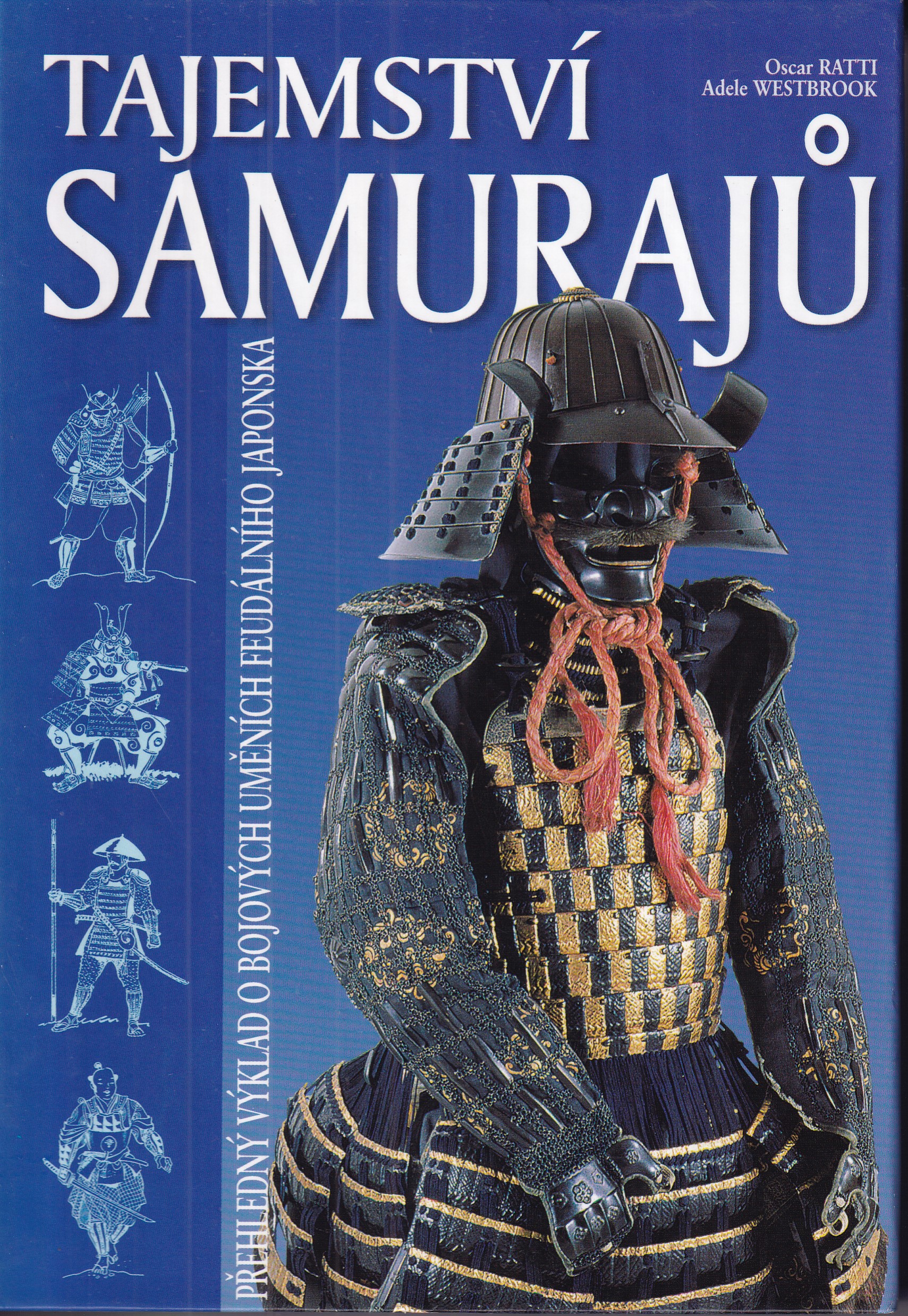 Tajemství samurajů : přehledný výklad o bojových uměních feudálního Japonska