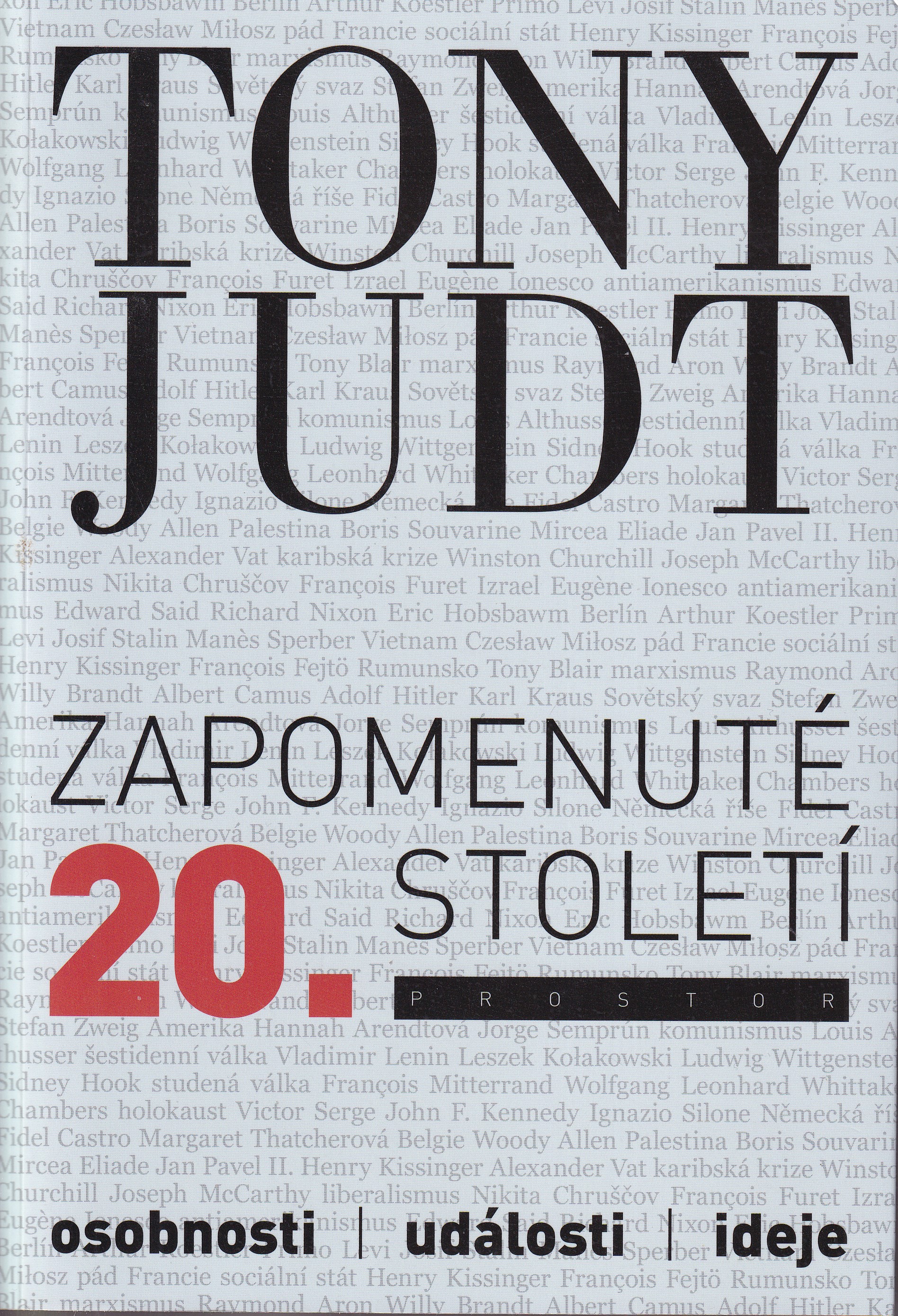 Zapomenuté 20. století  osobnosti, události, ideje