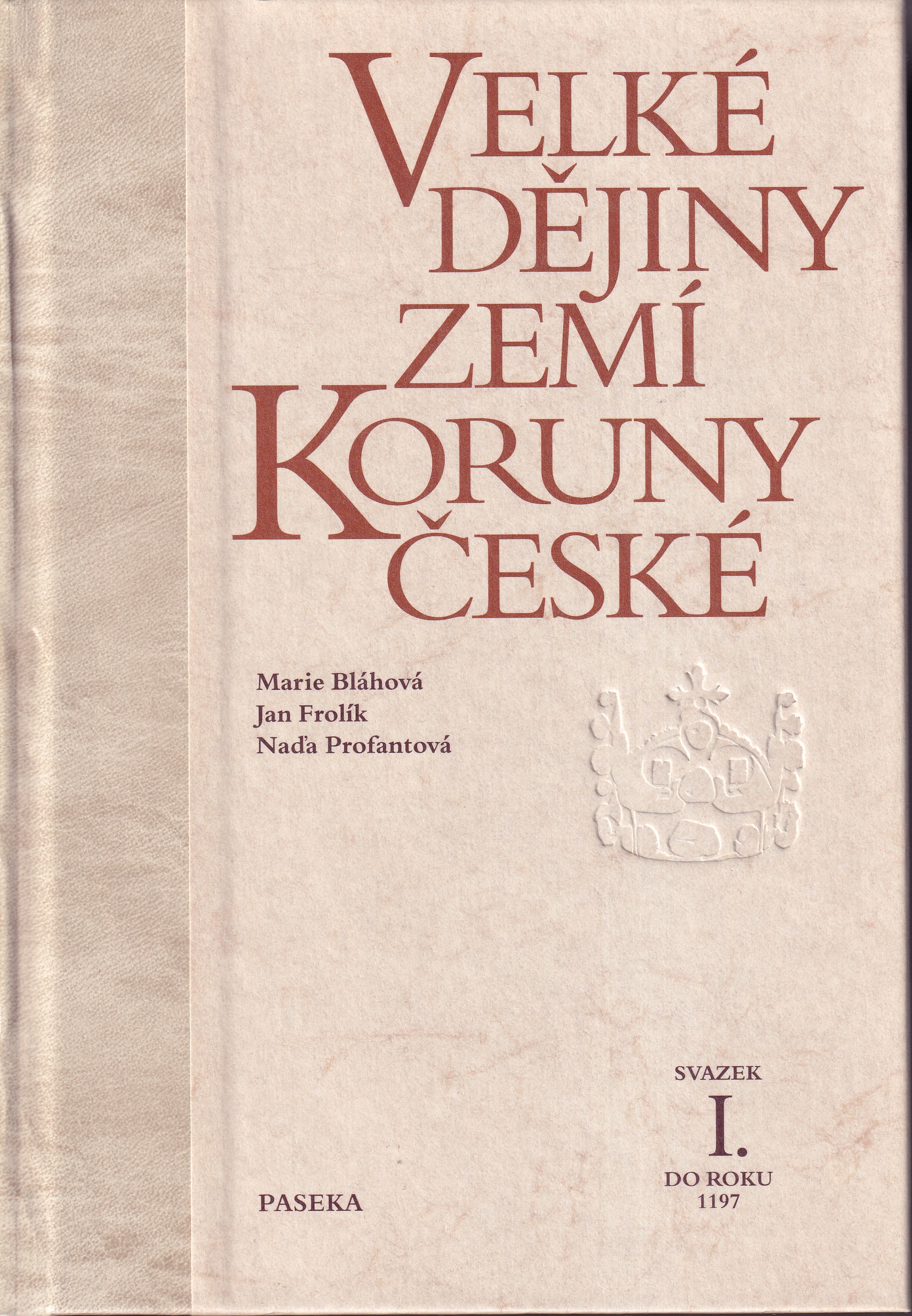 Velké dějiny zemí Koruny české, svazek I. do roku 1197