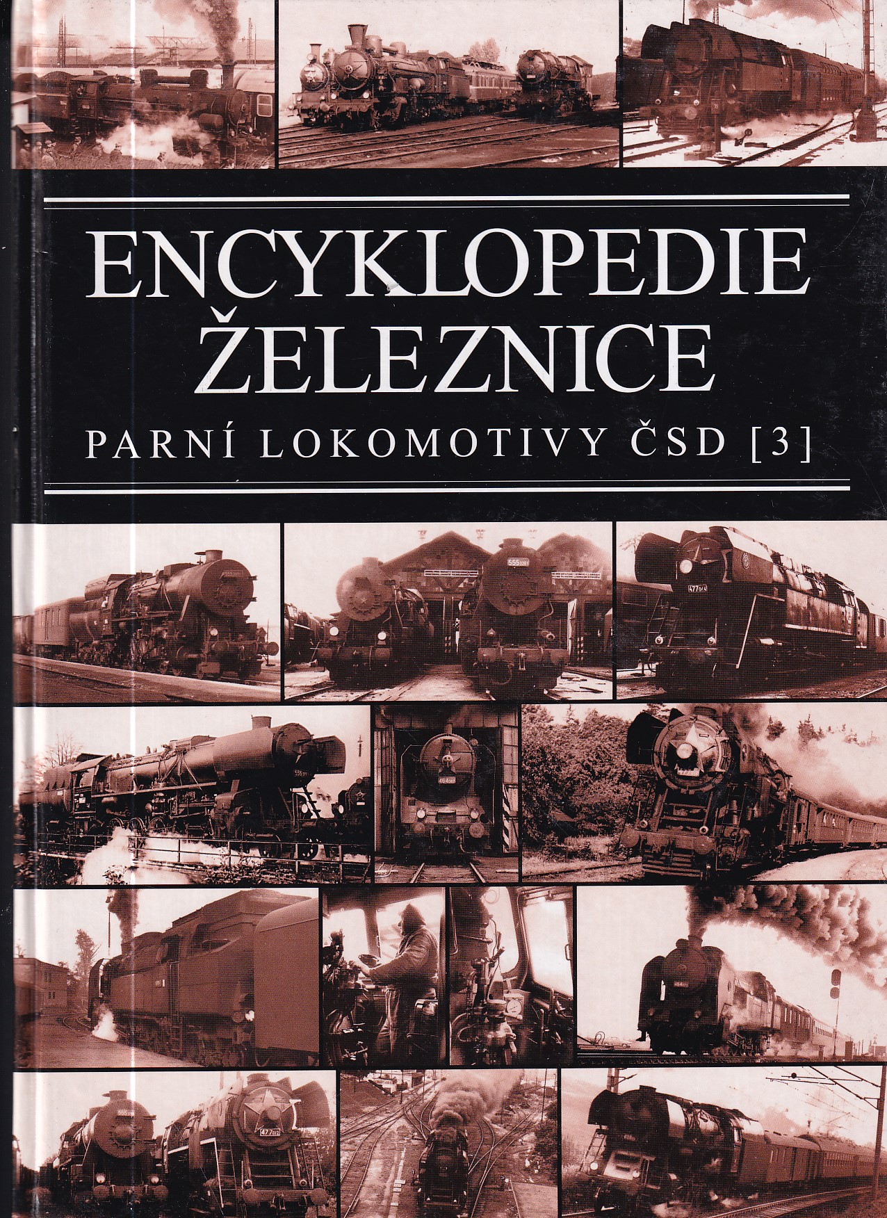 Encyklopedie železnice. Parní lokomotivy ČSD [3]