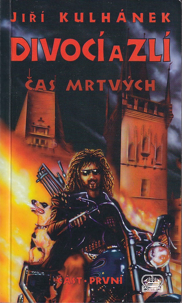 Divocí a zlí. Část první, Čas mrtvých