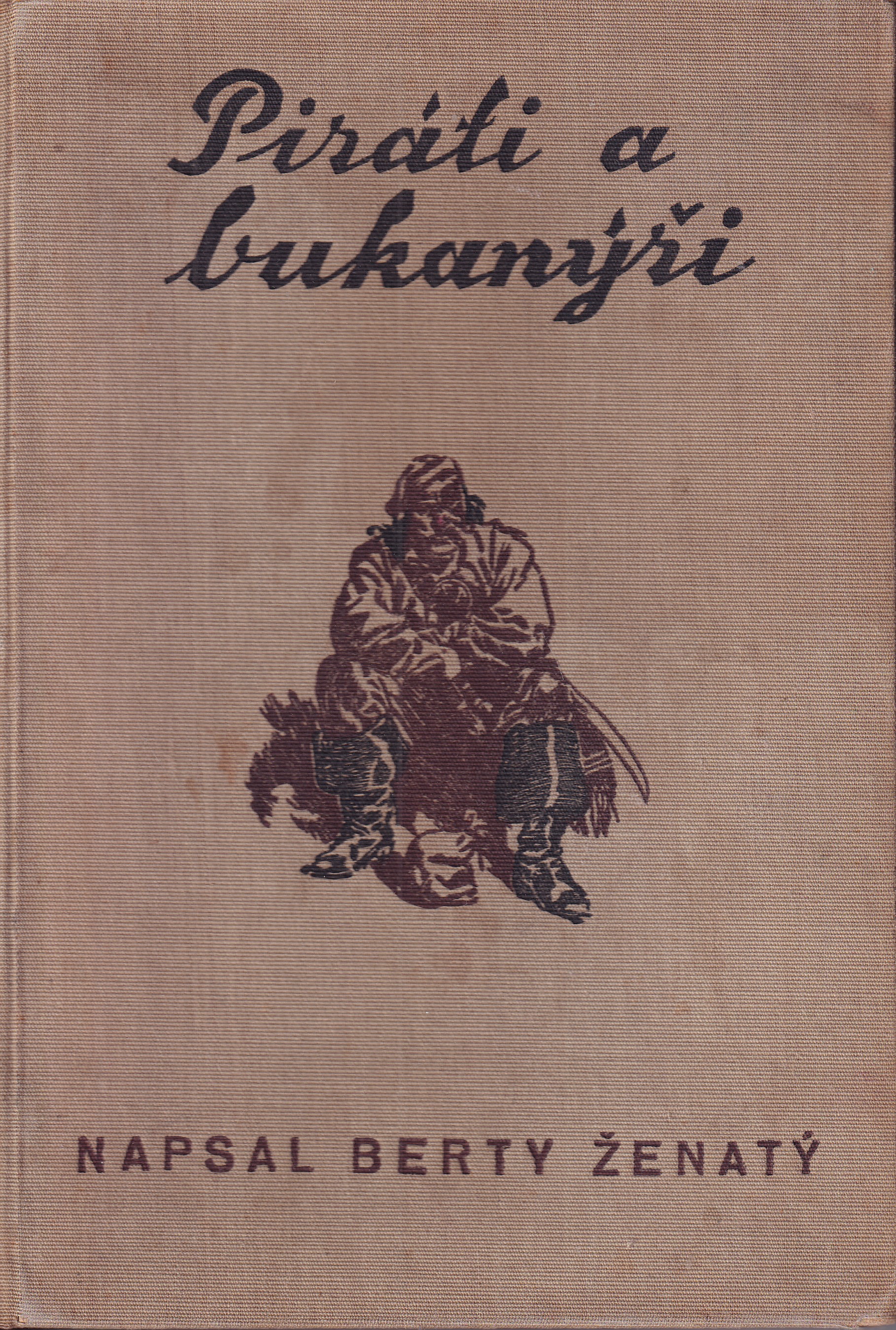 Piráti a bukanýři / ilustrace Zdeněk Burian