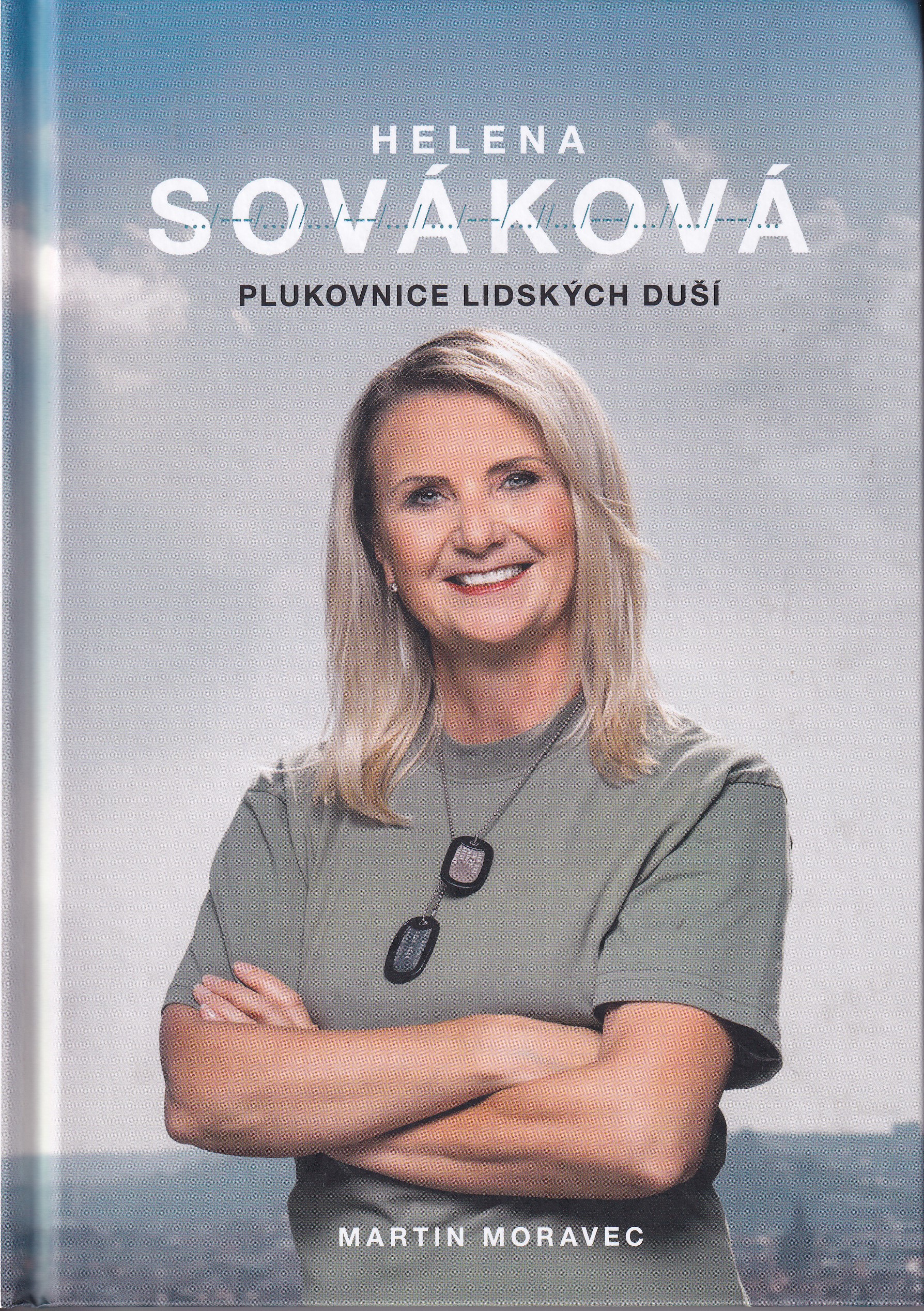 Helena Sováková  plukovnice lidských duší  Martin Moravec