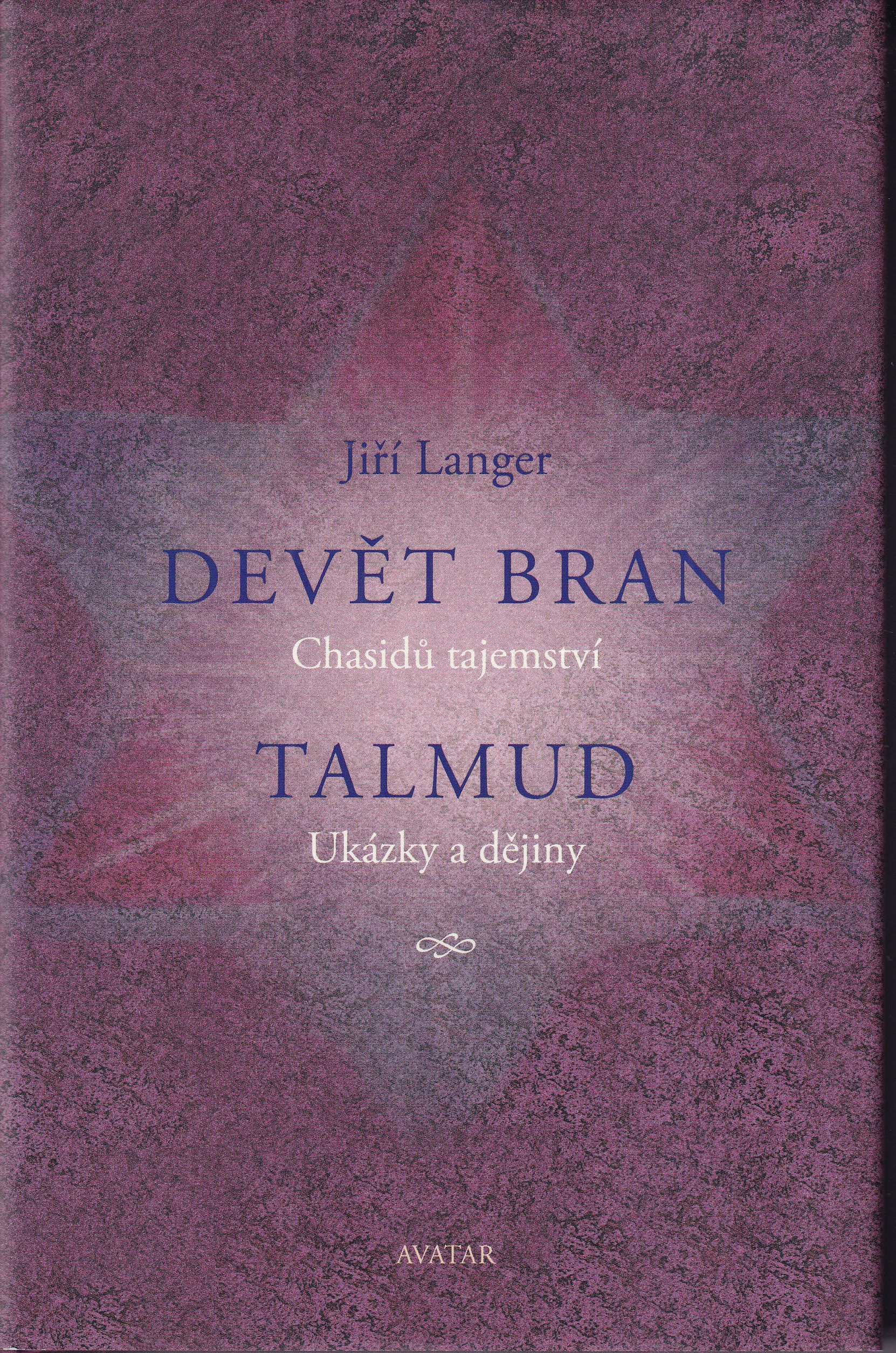 Devět bran : chasidů tajemství ; Talmud : ukázky a dějiny
