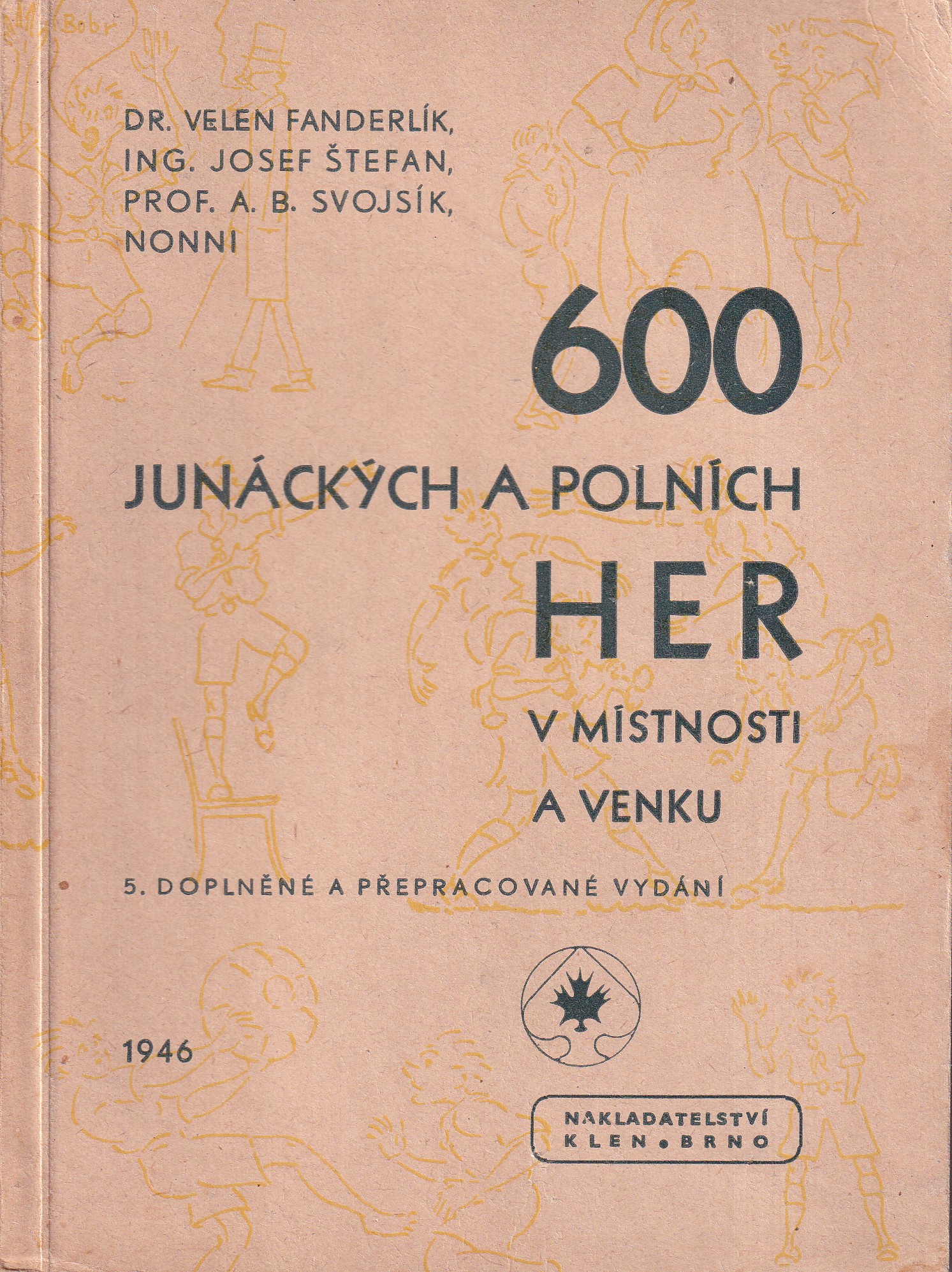 600 junáckých a polních her v místnosti a venku 