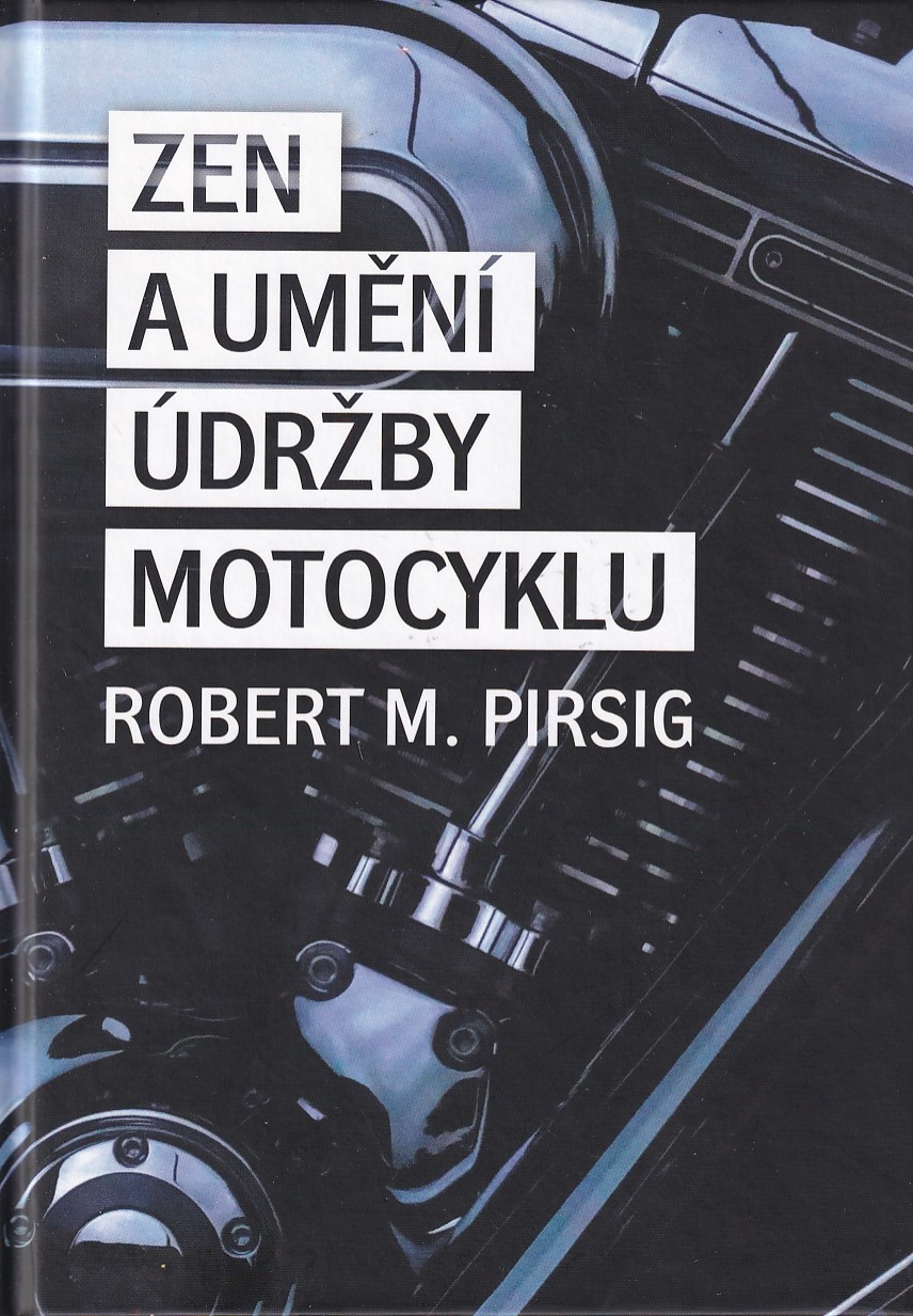 Zen a umění údržby motocyklu : zkoumání hodnot